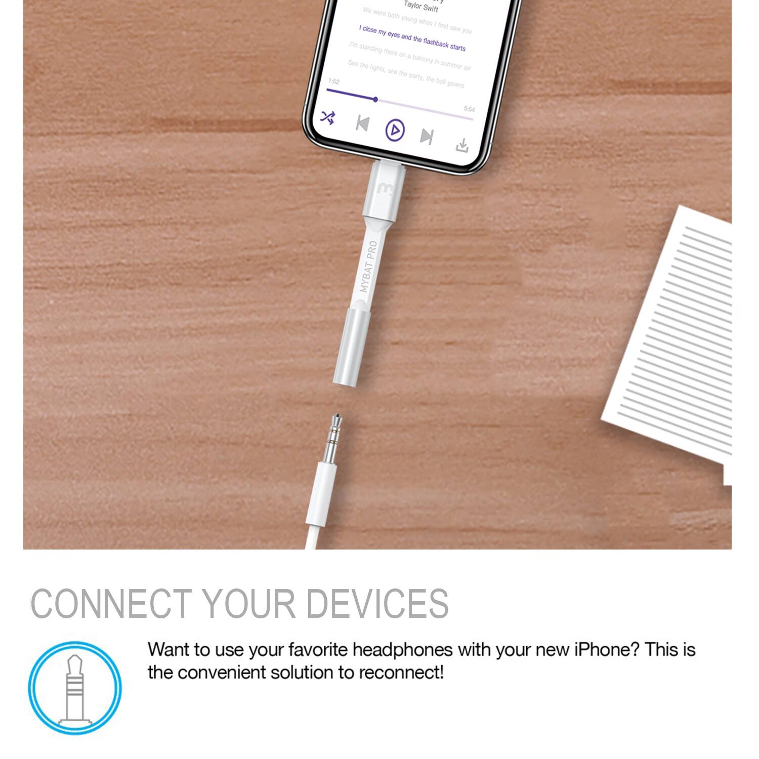 Taylor Swift  
I close my eyes and the flashback starts  
Standing there on a balcony in summer air  
See the lights, see the party, the ball gowns  

CONNECT YOUR DEVICES  
Want to use your favorite headphones with your new iPhone? This is the convenient solution to reconnect!