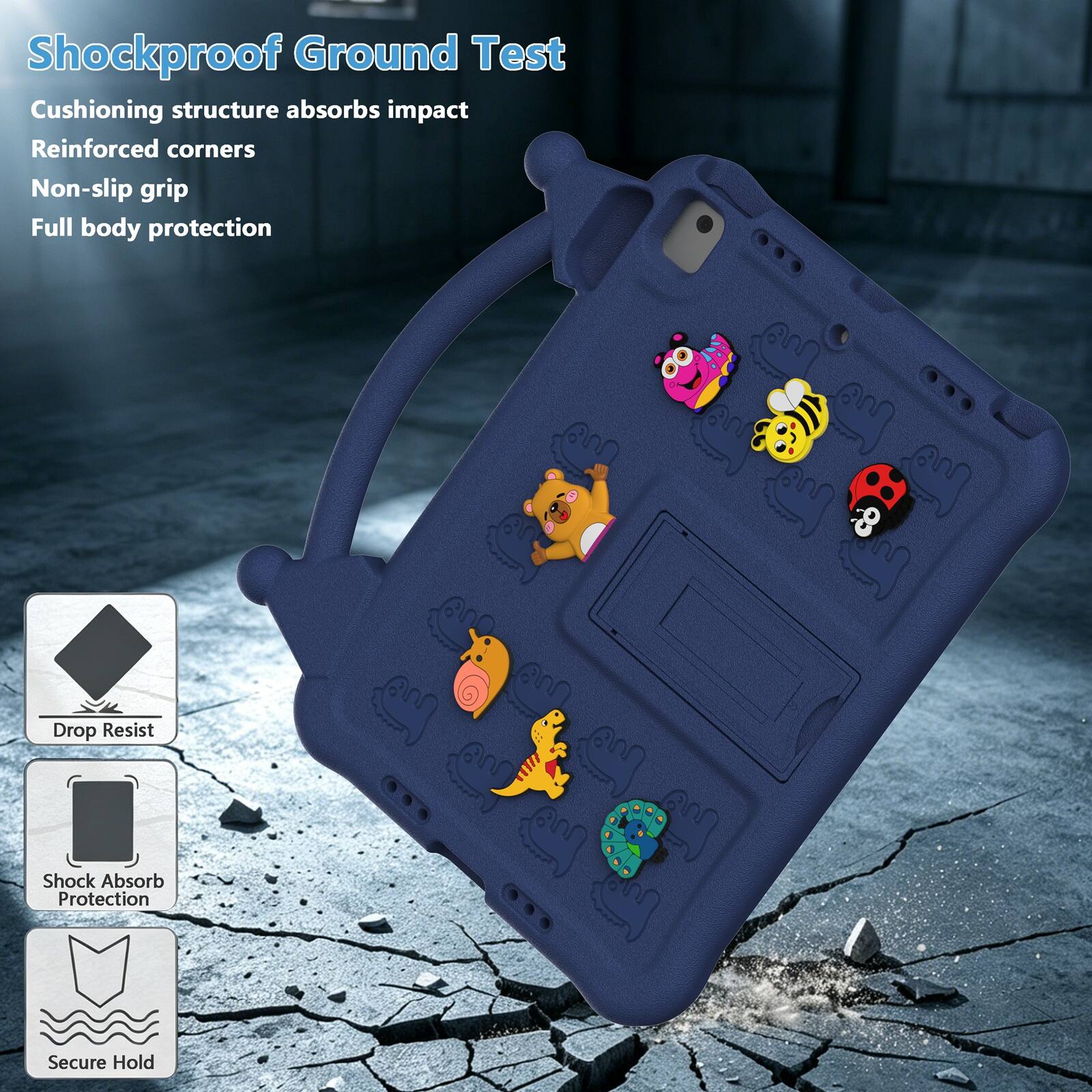 Shockproof Ground Test  
Cushioning structure absorbs impact  
Reinforced corners  
Non-slip grip  
Full body protection  

Drop Resist  
Shock Absorb Protection  
Secure Hold
