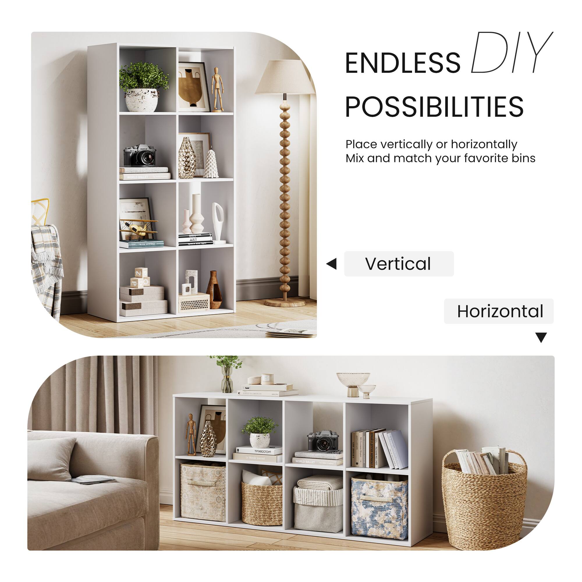 ENDLESS DIY POSSIBILITIES

Place vertically or horizontally
Mix and match your favorite bins

Vertical
Horizontal