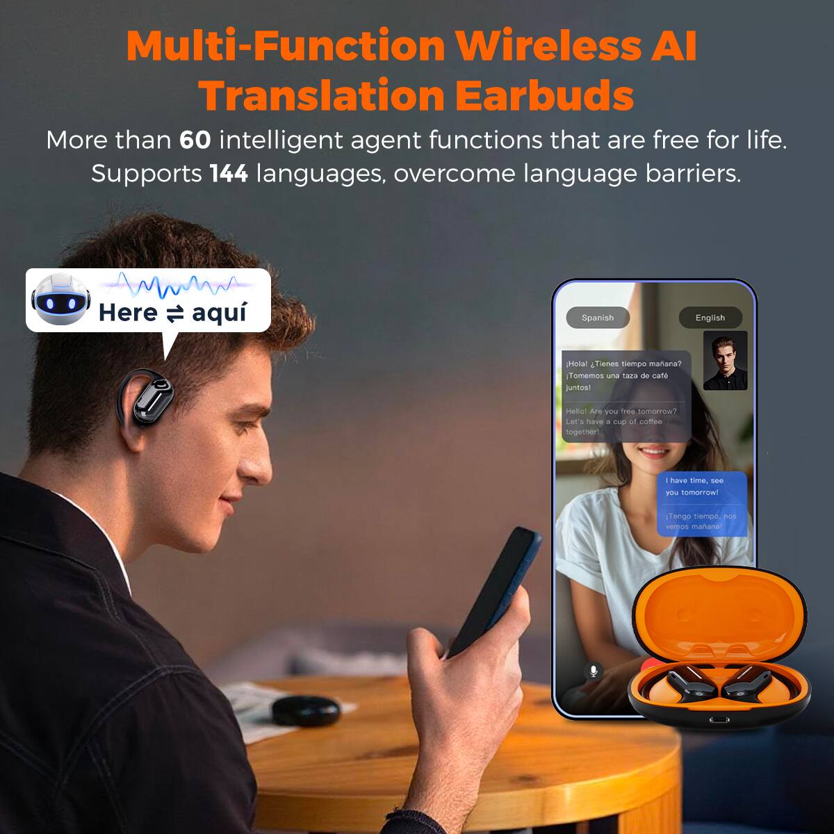 Multi-Function Wireless AI Translation Earbuds
More than 60 intelligent agent functions that are free for life. Supports 144 languages, overcome language barriers.

Here ↔ aquí
Spanish English
Hola, ¿Tienes tiempo mañana? Tomemos una taza de café juntos!
Hello, are you free tomorrow? Let's have a cup of coffee together! - Have time. - You tomorrow
Tengo tiempo, nos vemos mañana