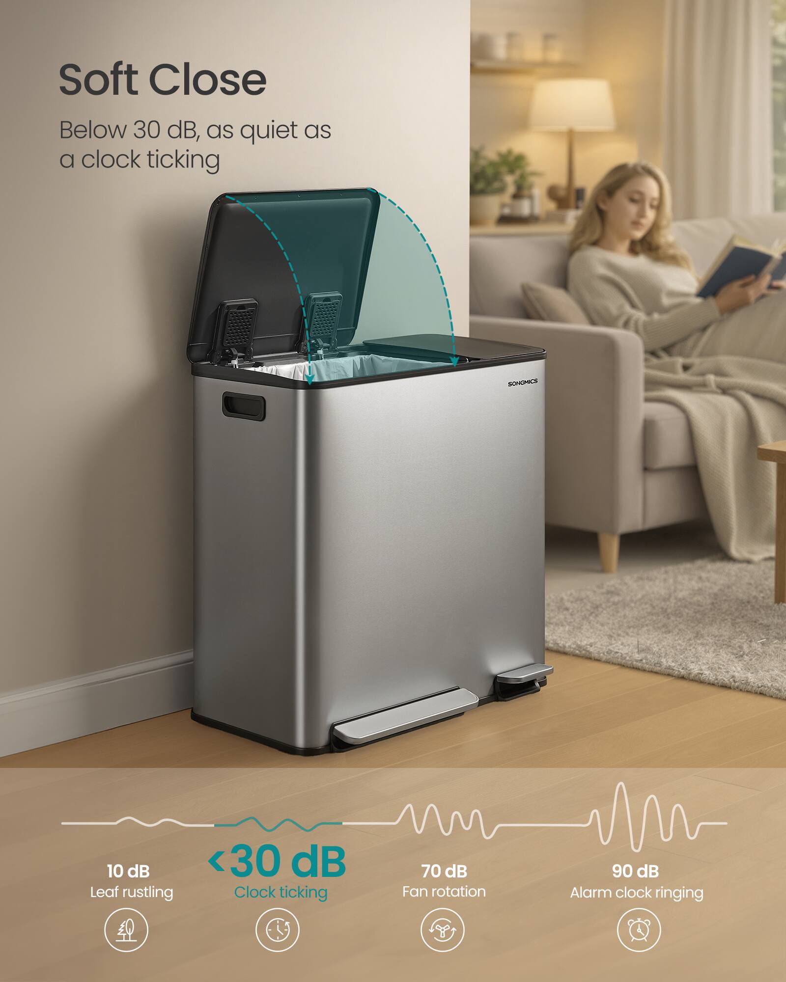 Soft Close  
Below 30 dB, as quiet as a clock ticking

SONOMICS

10 dB  
Leaf rustling

<30 dB  
Clock ticking

70 dB  
Fan rotation

90 dB  
Alarm clock ringing