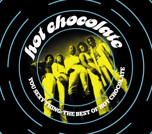  You Sexy Thing: The Best of Hot Chocolate [CD]