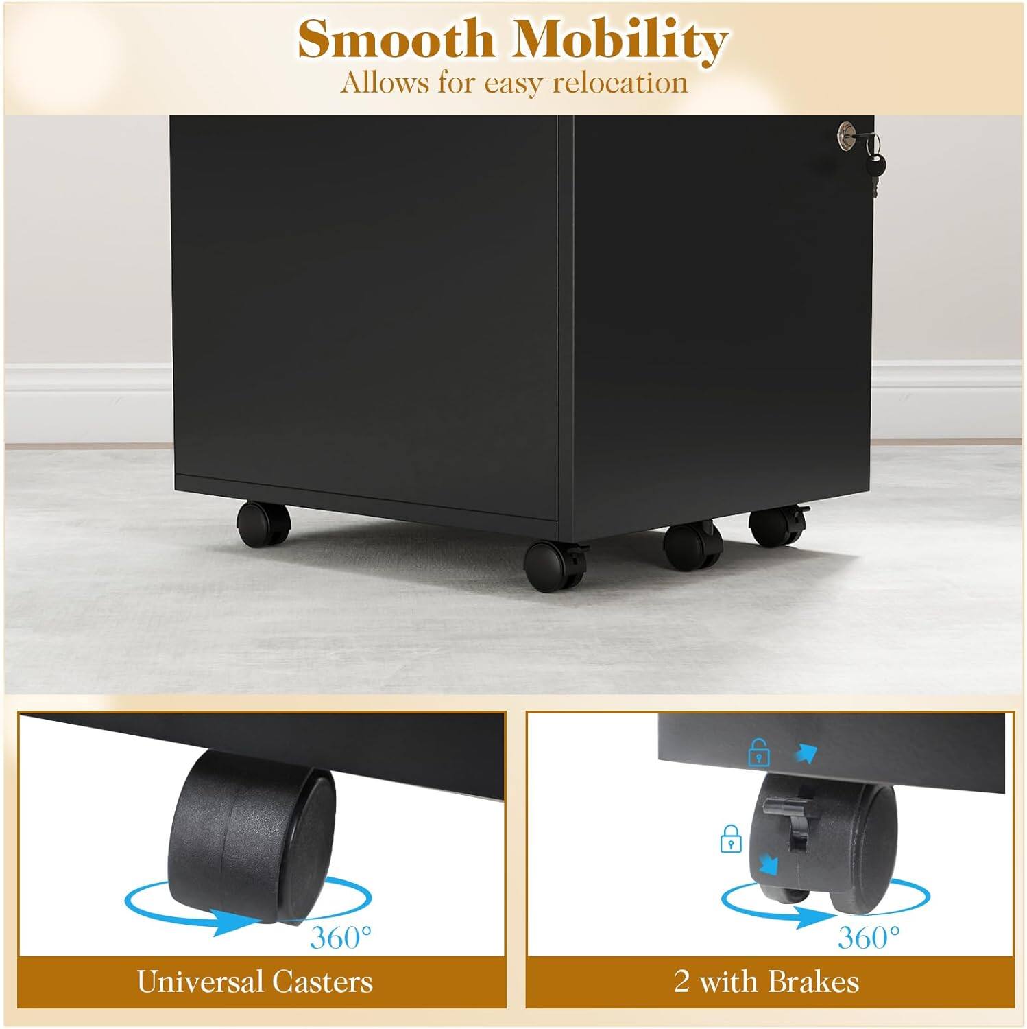 Smooth Mobility  
Allows for easy relocation  

6 P 360 Universal Casters  
360° 2 with Brakes