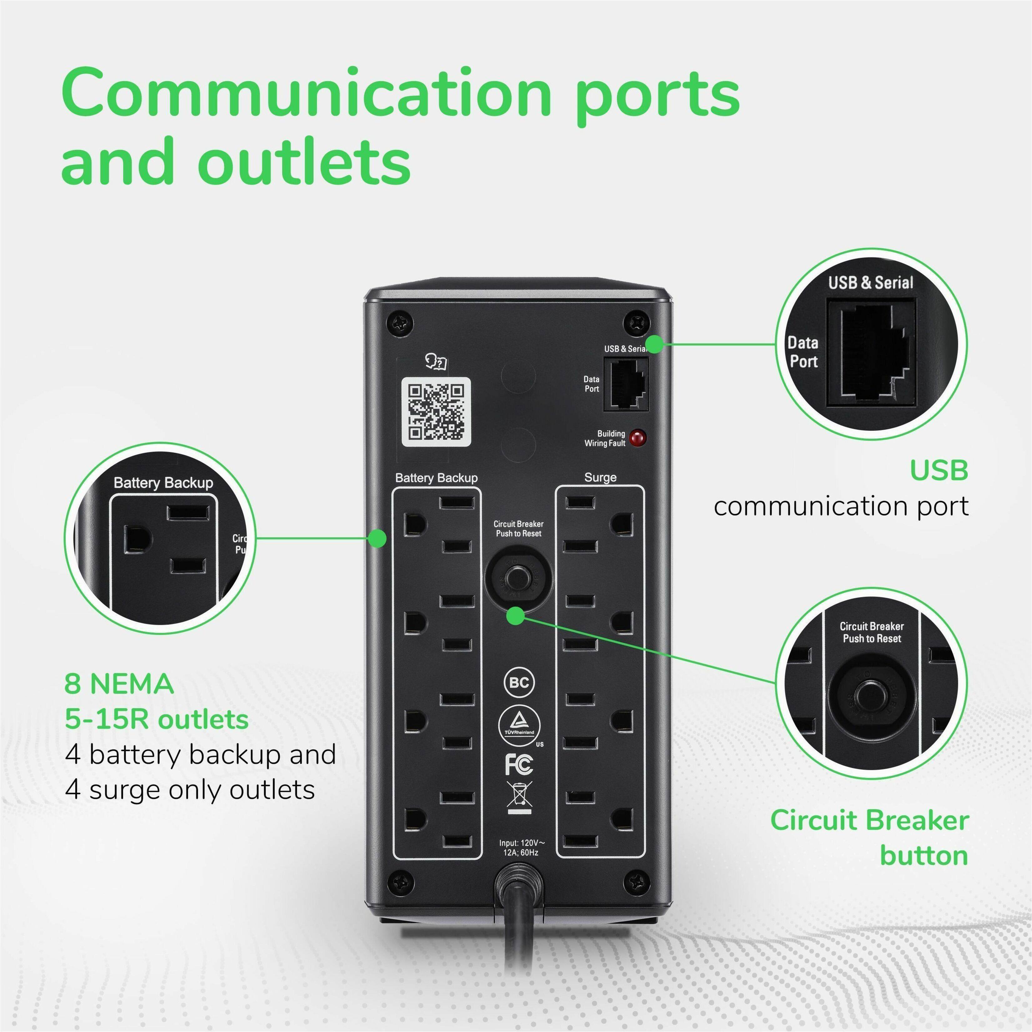 Communication ports and outlets

USB & Serial
Data Port

Battery Backup

Circuit Breaker Push to Reset

8 NEMA 5-15R outlets
4 battery backup and 4 surge only outlets

FC Input 120V- 13A

BOME Circuit Breaker button
