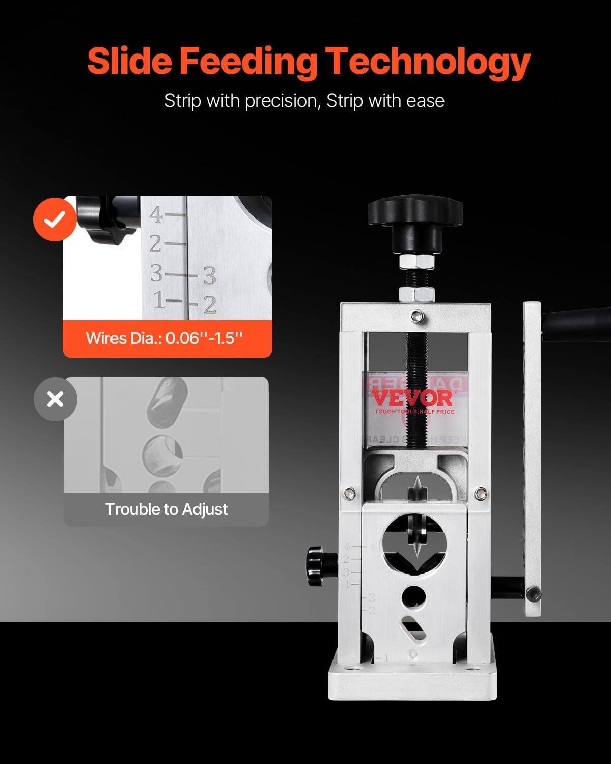 Slide Feeding Technology  
Strip with precision, Strip with ease  

Wires Dia.: 0.06"-1.5"  

VEVOR  
TOUGH TOOLS, HALF PRICE  

Trouble to Adjust