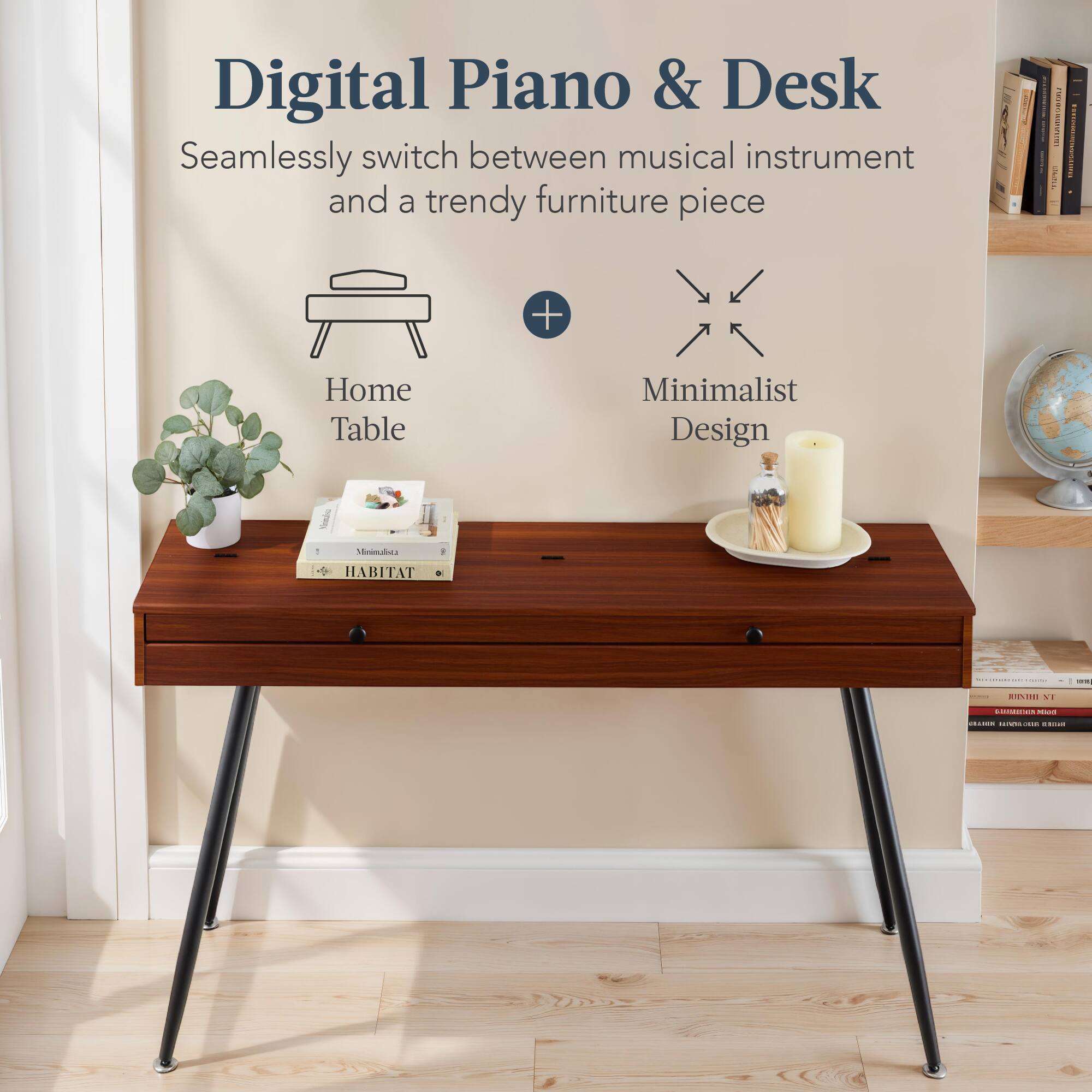 Digital Piano & Desk

Seamlessly switch between musical instrument and a trendy furniture piece

Home Table

Minimalist Design