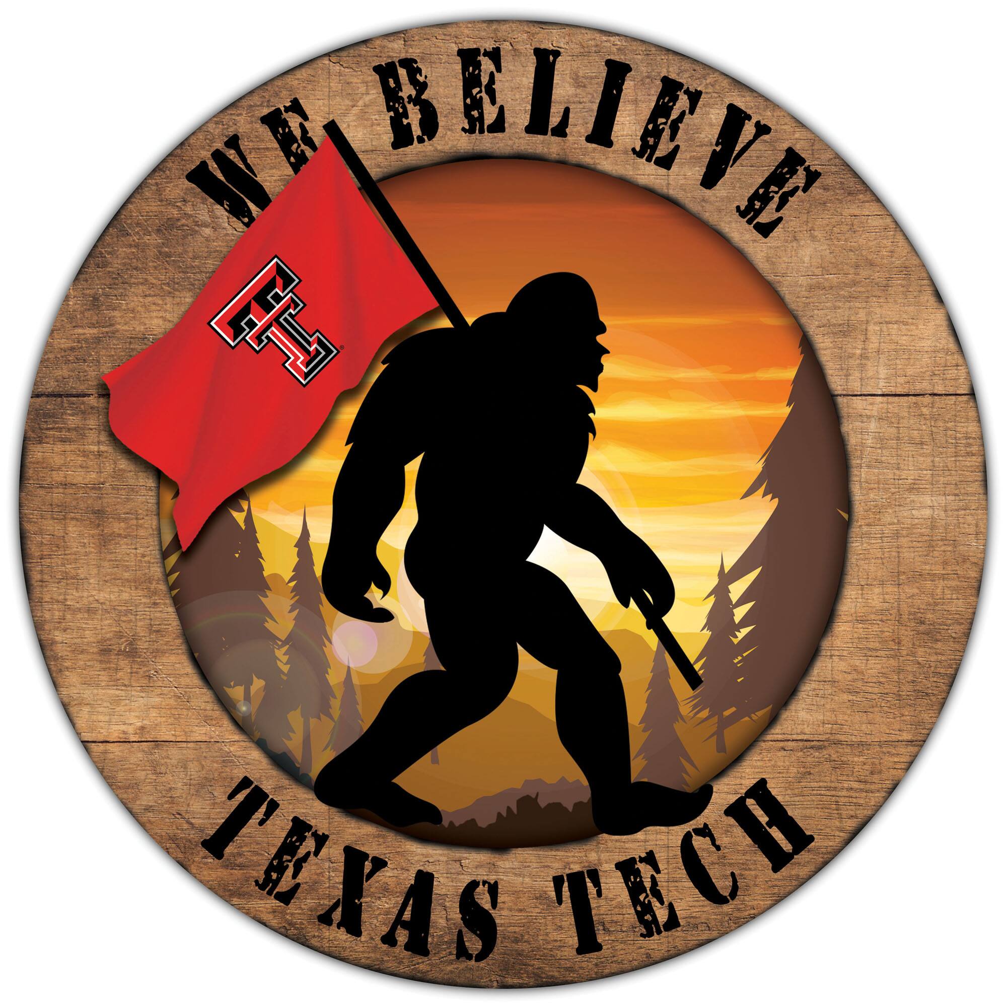 Texas Tech Red Raiders 12'' We Believe Bigfoot Circle Sign
