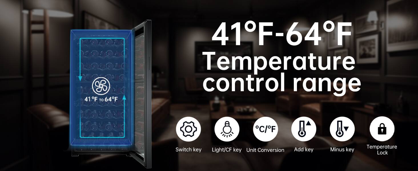41°F to 64°F  
Temperature control range  

FHINL  
C/F Switch key  
Light/CF key  
Unit Conversion  
Add key  
Minus key  
Temperature Lock