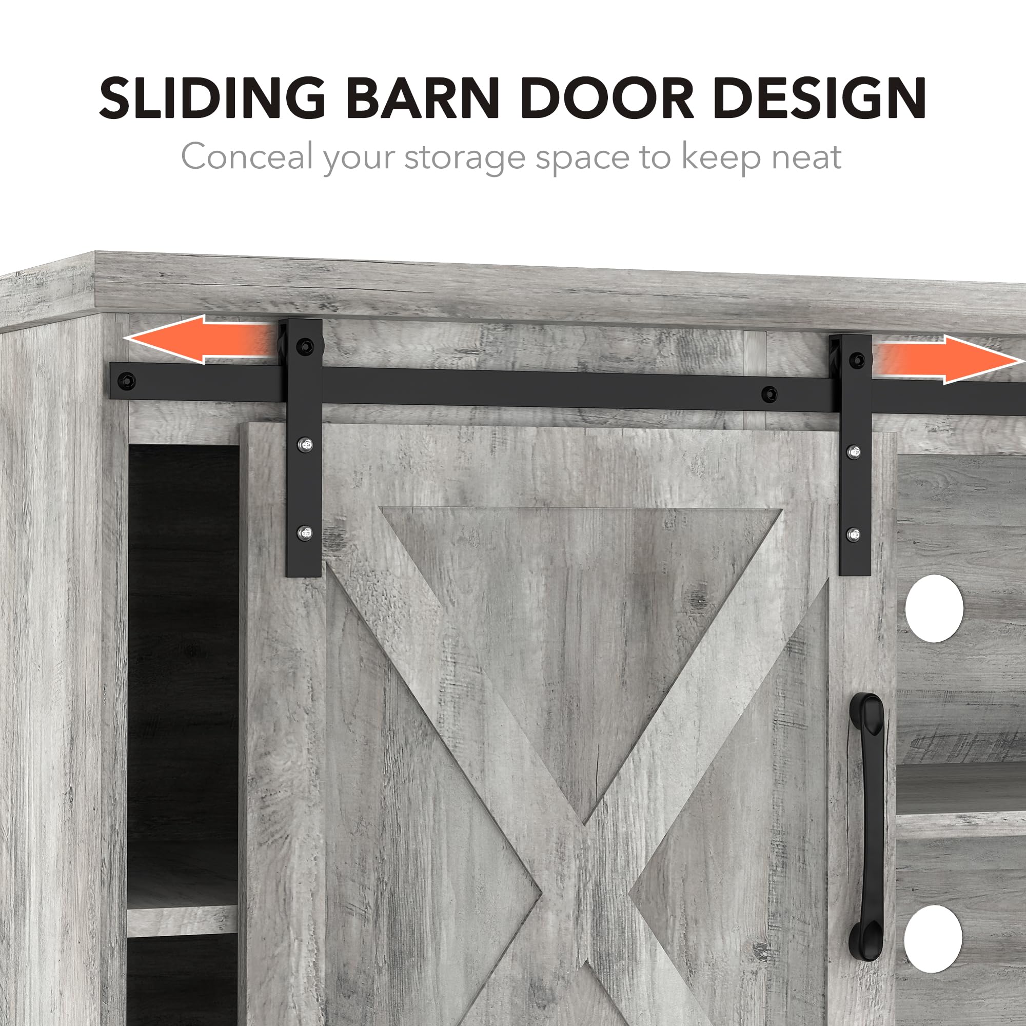 SLIDING BARN DOOR DESIGN  
Conceal your storage space to keep neat