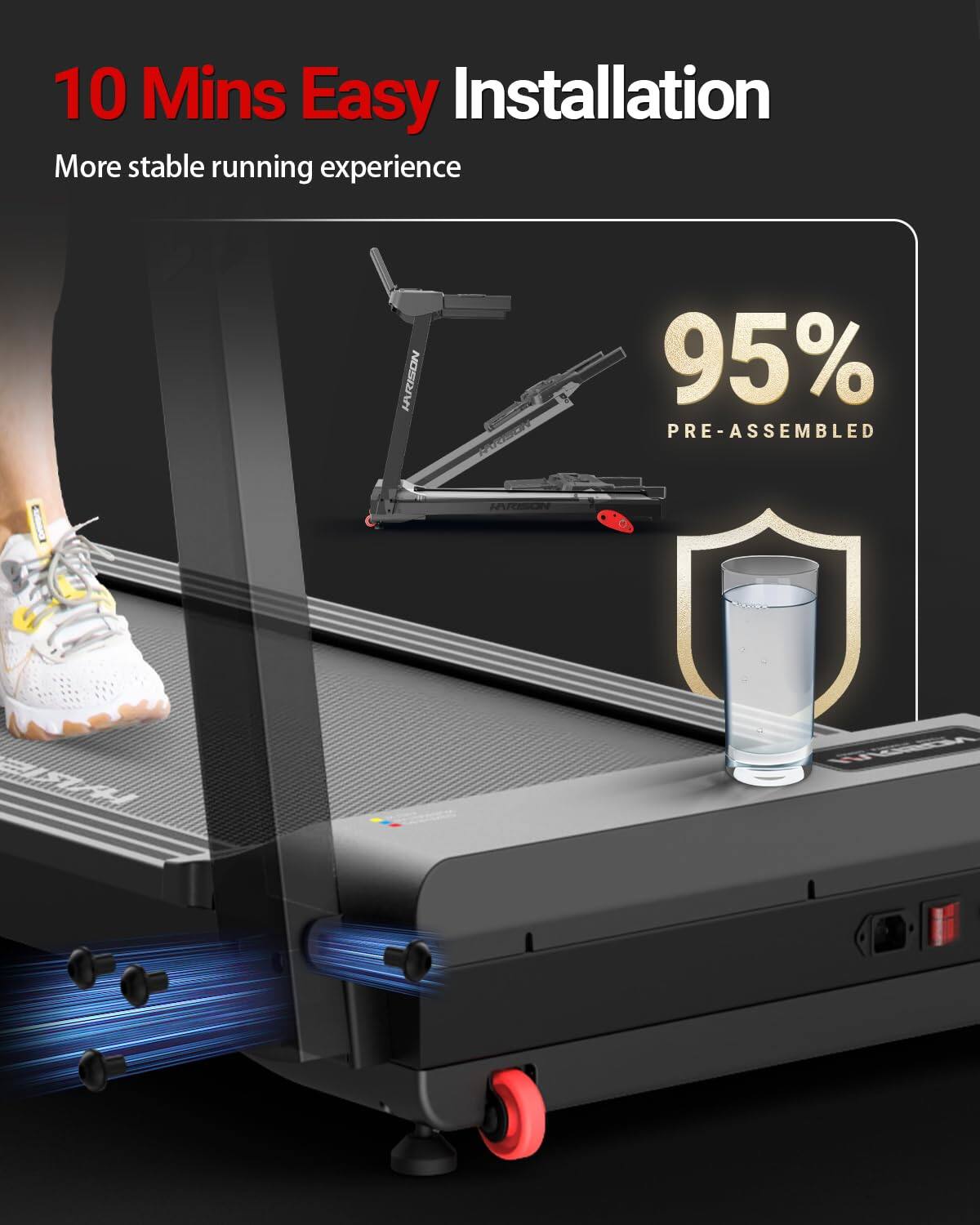 10 Mins Easy Installation  
More stable running experience  

95% PRE-ASSEMBLED