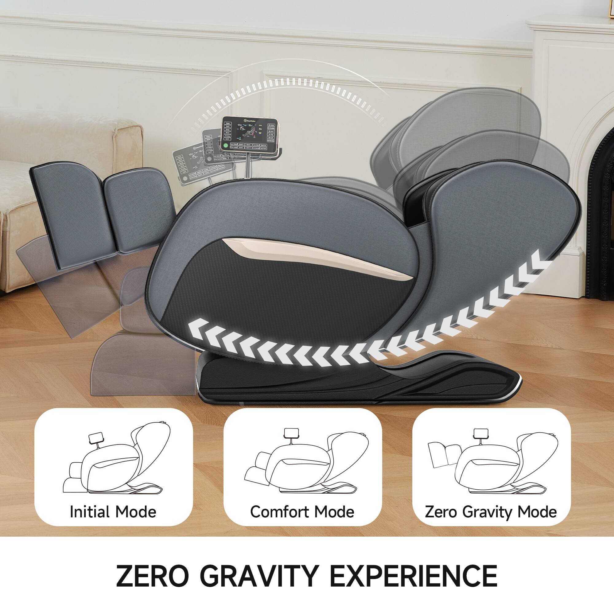 Initial Mode  
Comfort Mode  
Zero Gravity Mode  

ZERO GRAVITY EXPERIENCE