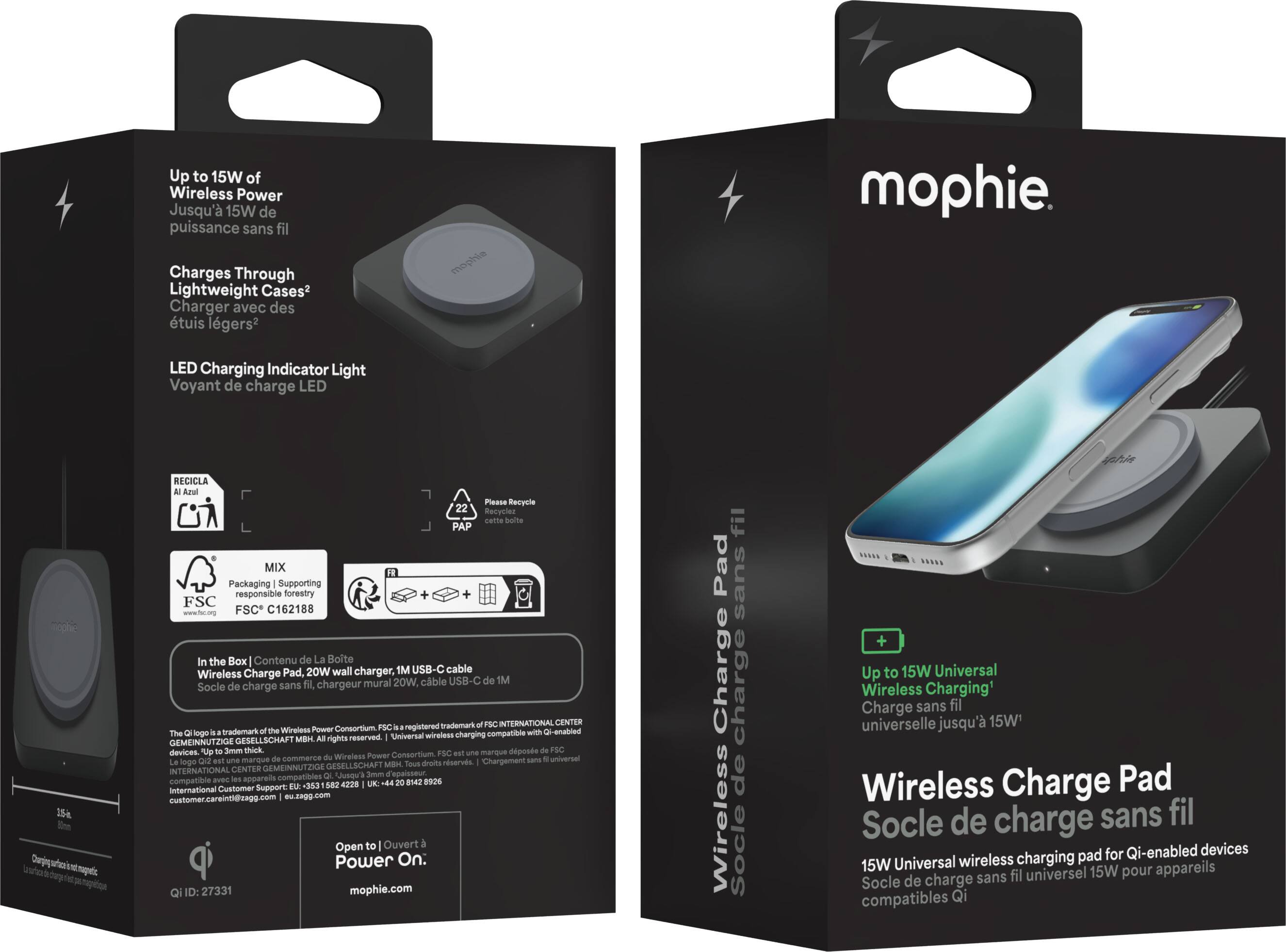 Up to 15W of Wireless Power  
Jusqu'à 15W de puissance sans fil

Charges Through Lightweight Cases  
Charger avec des étuis légers

LED Charging Indicator Light  
Voyant de charge LED

RECICLA Al Azul  
Please Recycle cette halle PAP MIX  
Packaging | Supporting responsible forestry  
FSC C162188

In the Box  
Contenu de La Boite  
Wireless Charge Pad, 20W wall charger, 1M USB-C cable  
Socle de charge sans fil, chargeur mural 20W, câble USB-C de 1M

The Qi logo is a trademark of the Wireless Power Consortium. FSC is a registered trademark of FSC International Center of the Wireless Power Consortium. FSC is registered trademark of FSC International Center of the Wireless Power Consortium. FSC is registered trademark of FSC International Center of the Wireless Power Consortium. FSC is registered trademark of FSC International Center of the Wireless Power Consortium. FSC is registered trademark of FSC International Center of the Wireless Power Consortium. FSC is registered trademark of FSC International Center of the Wireless Power Consortium. FSC is registered trademark of F