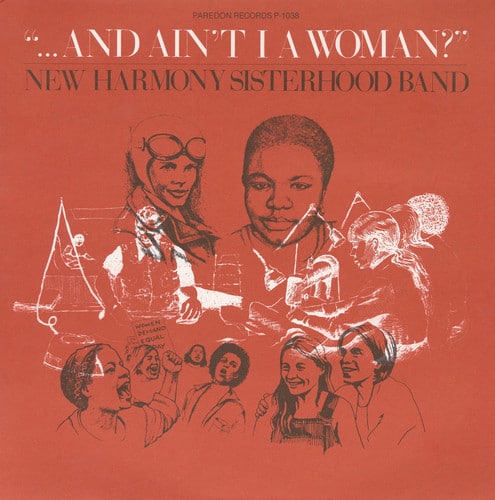 New Harmony Sisterhood Band - ...And Ain't I a Woman?  - COMPACT DISCS
