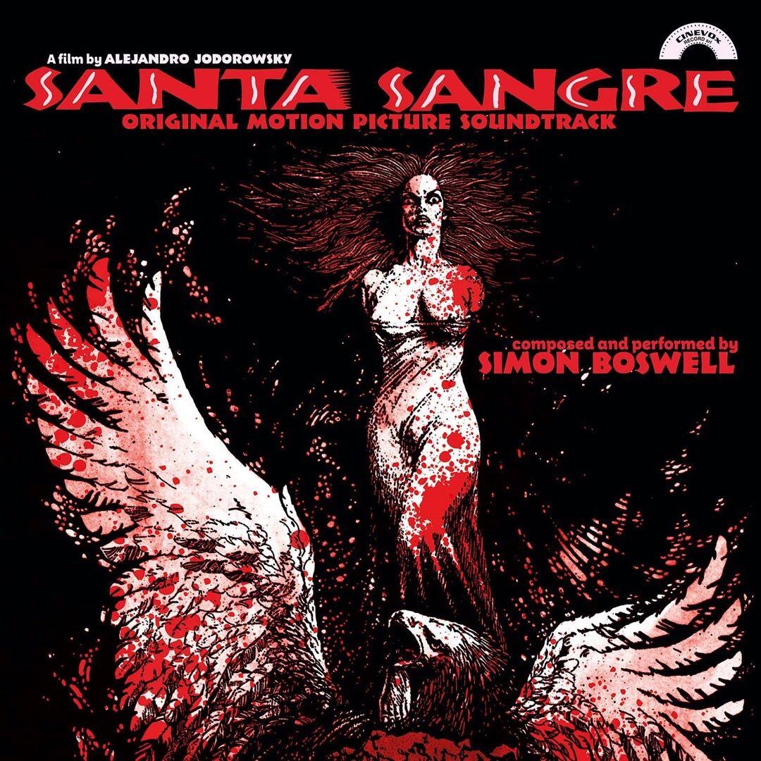 Santa Sangre Original Motion Picture Soundtrack composed and performed by Simon Boswell.