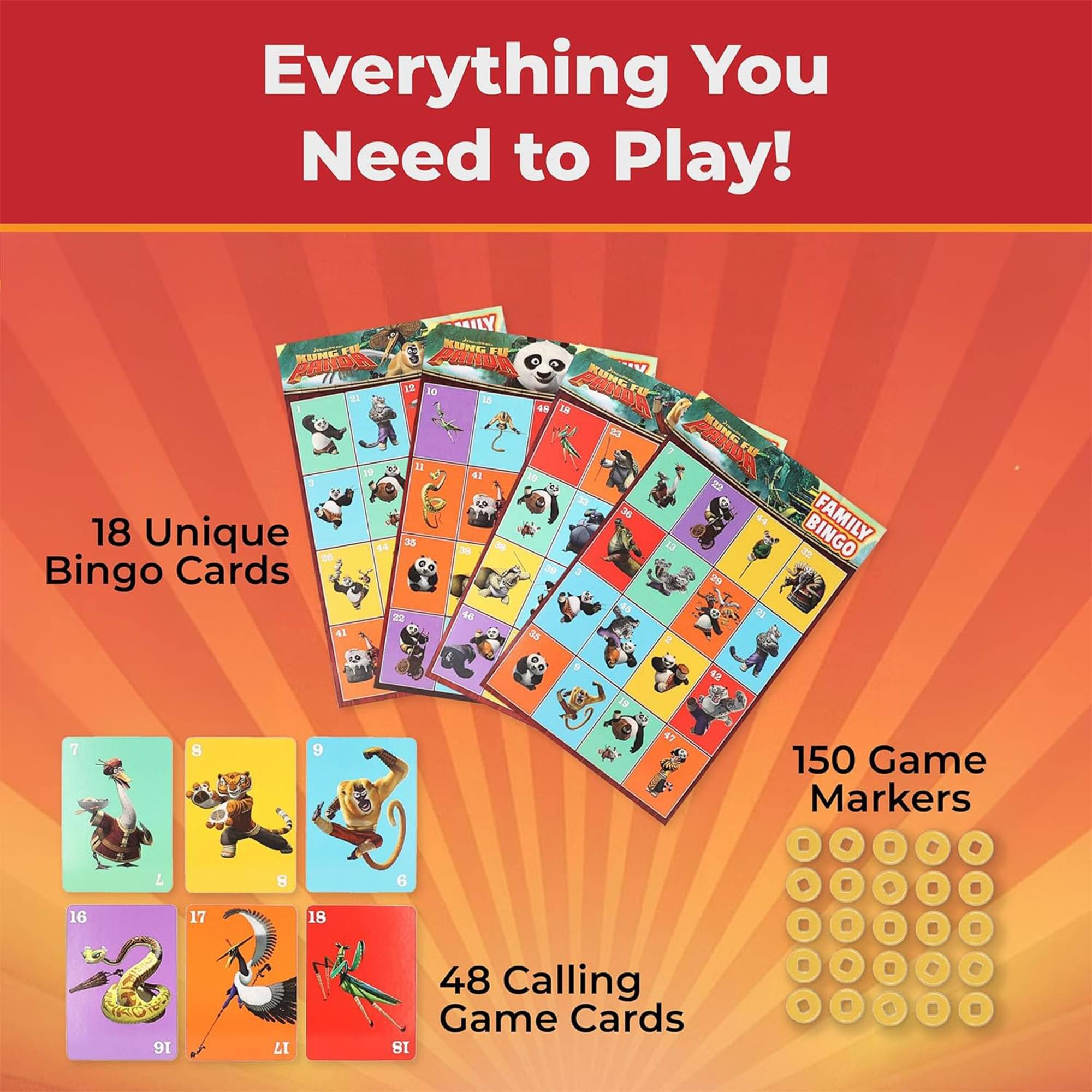 Everything You Need to Play!  
18 Unique Bingo Cards  
48 Calling Game Cards  
150 Game Markers