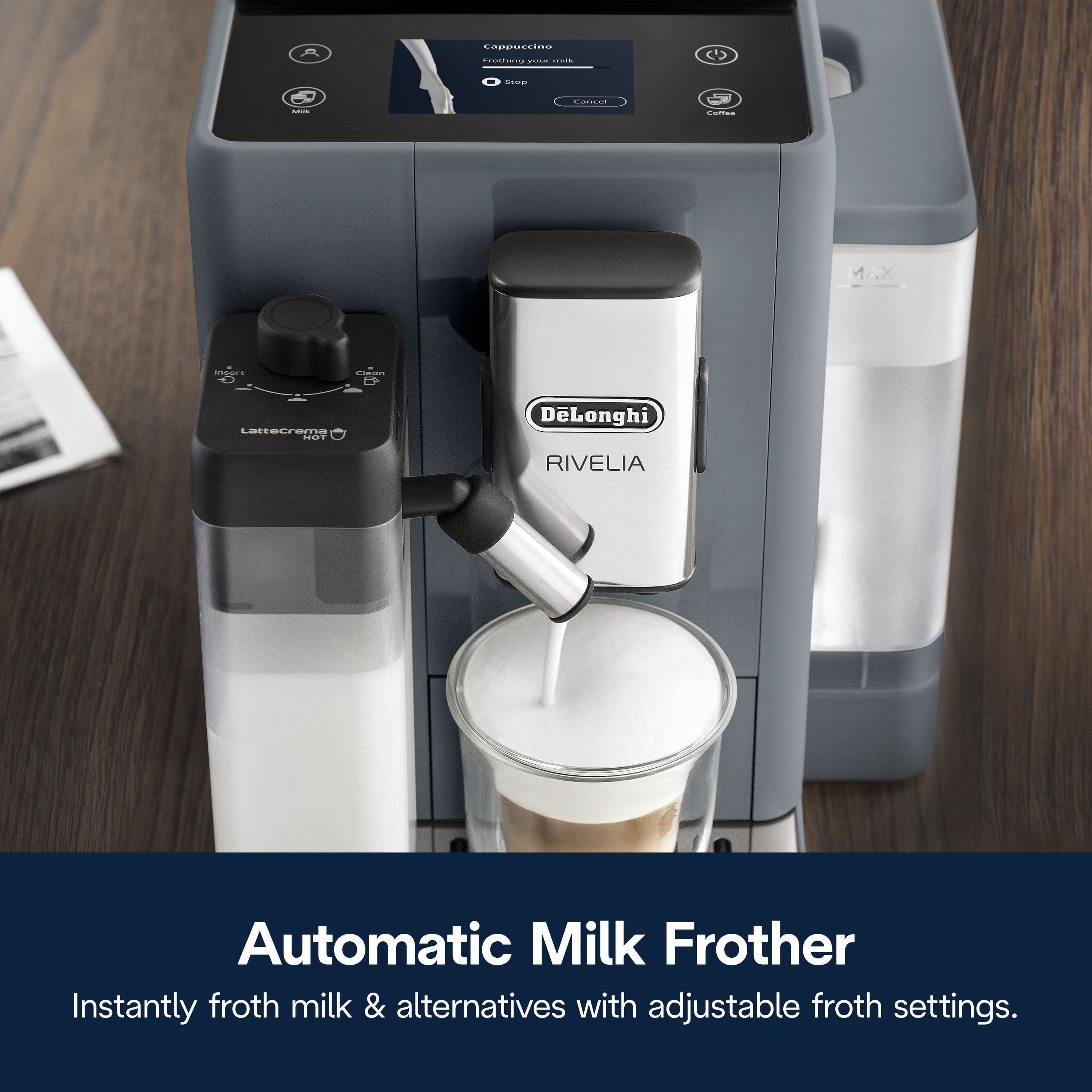 Cappuccino - Froth | Stop : O NC 1 i Codten M..x UrS om LaeLrS ART DeLonghi RIVELIA Automatic Milk Frother Instantly froth milk & alternatives with adjustable froth settings.