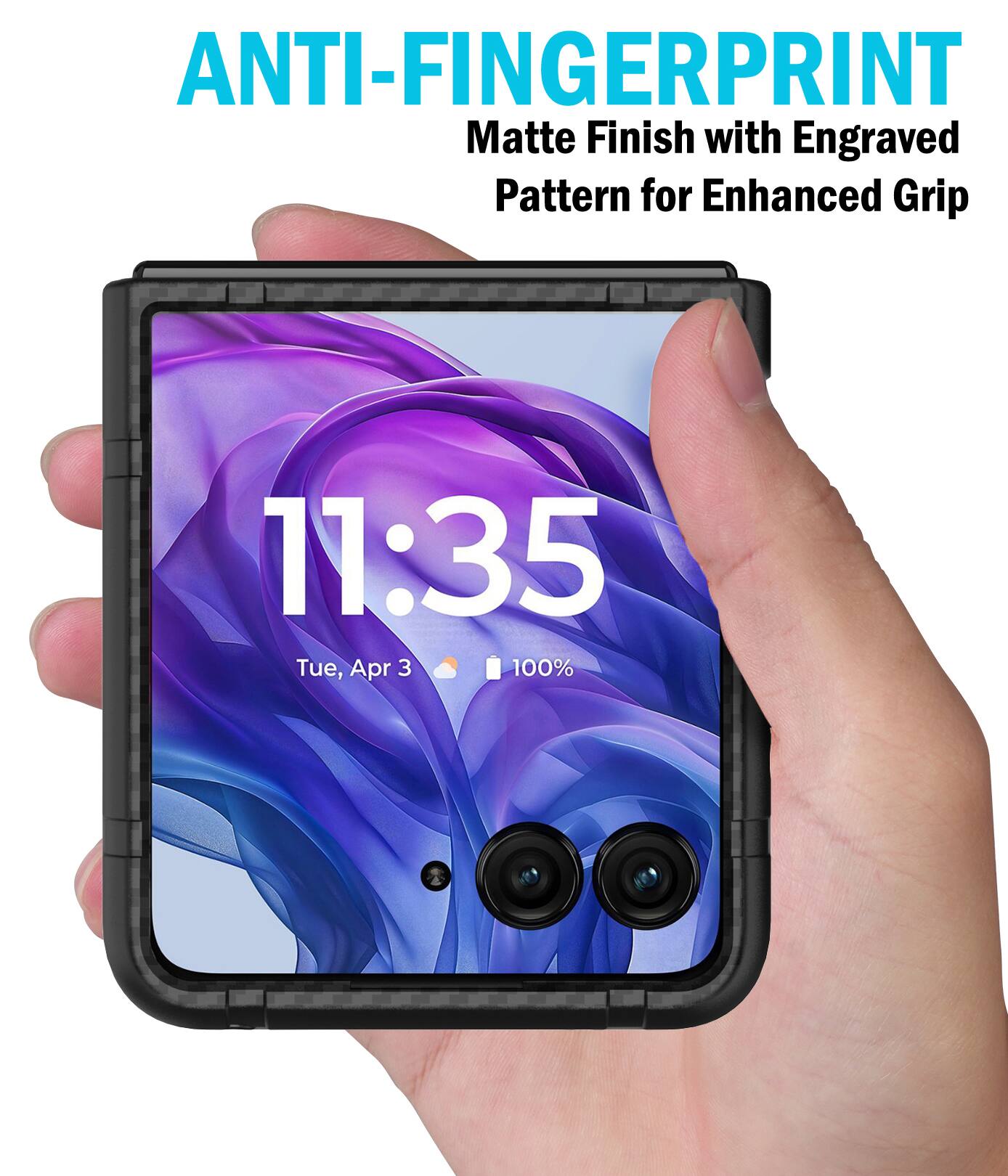 ANTI-FINGERPRINT  
Matte Finish with Engraved Pattern for Enhanced Grip  

11:35  
Tue, Apr 3  
100%