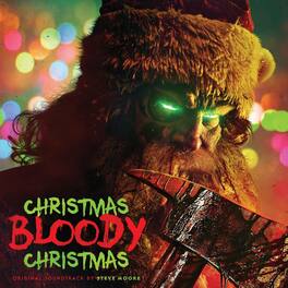 Steve Moore - Christmas Bloody Christmas (Original Motion Picture Soundtrack) - VINYL LP