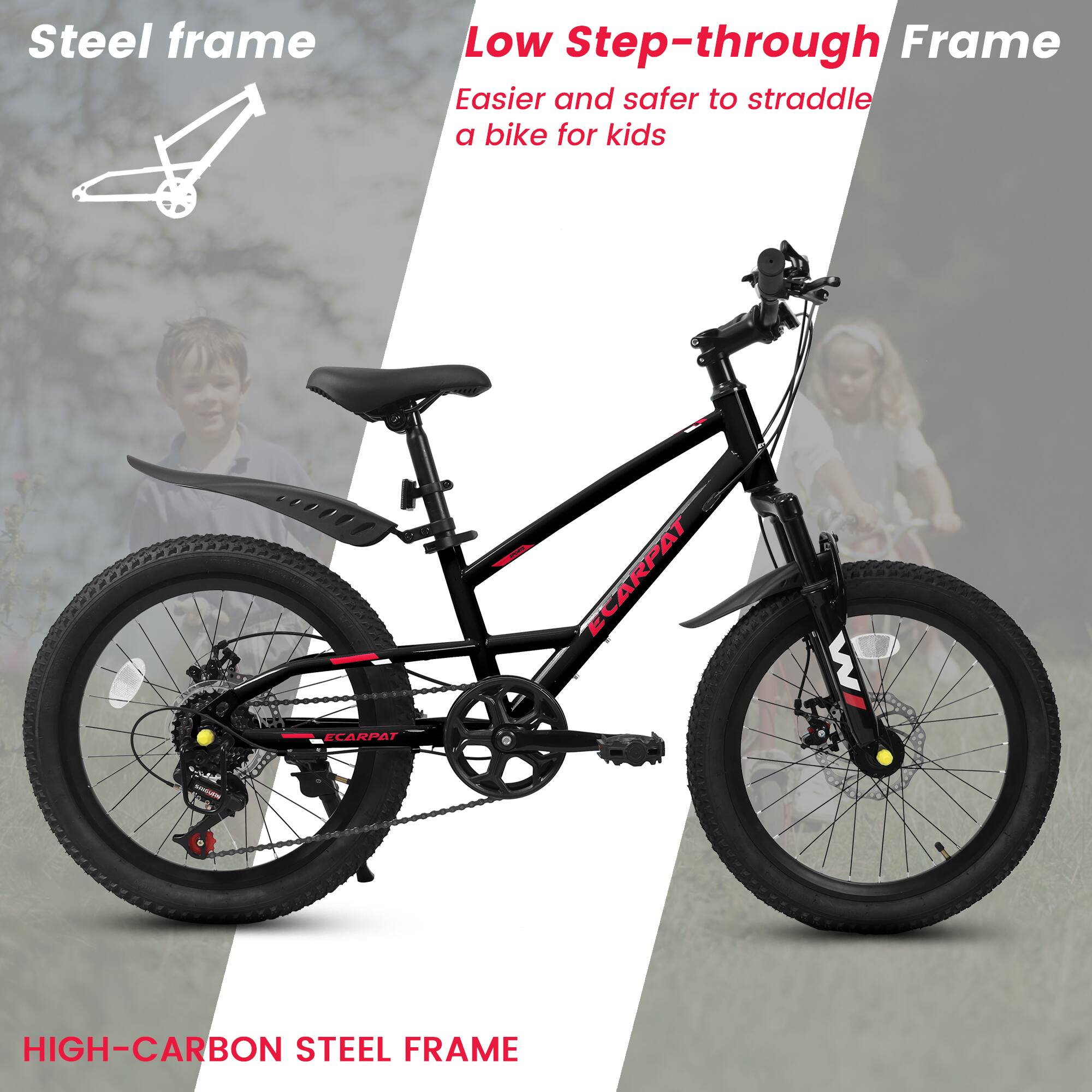 Steel frame  
Low Step-through Frame  
Easier and safer to straddle a bike for kids  

HIGH-CARBON STEEL FRAME