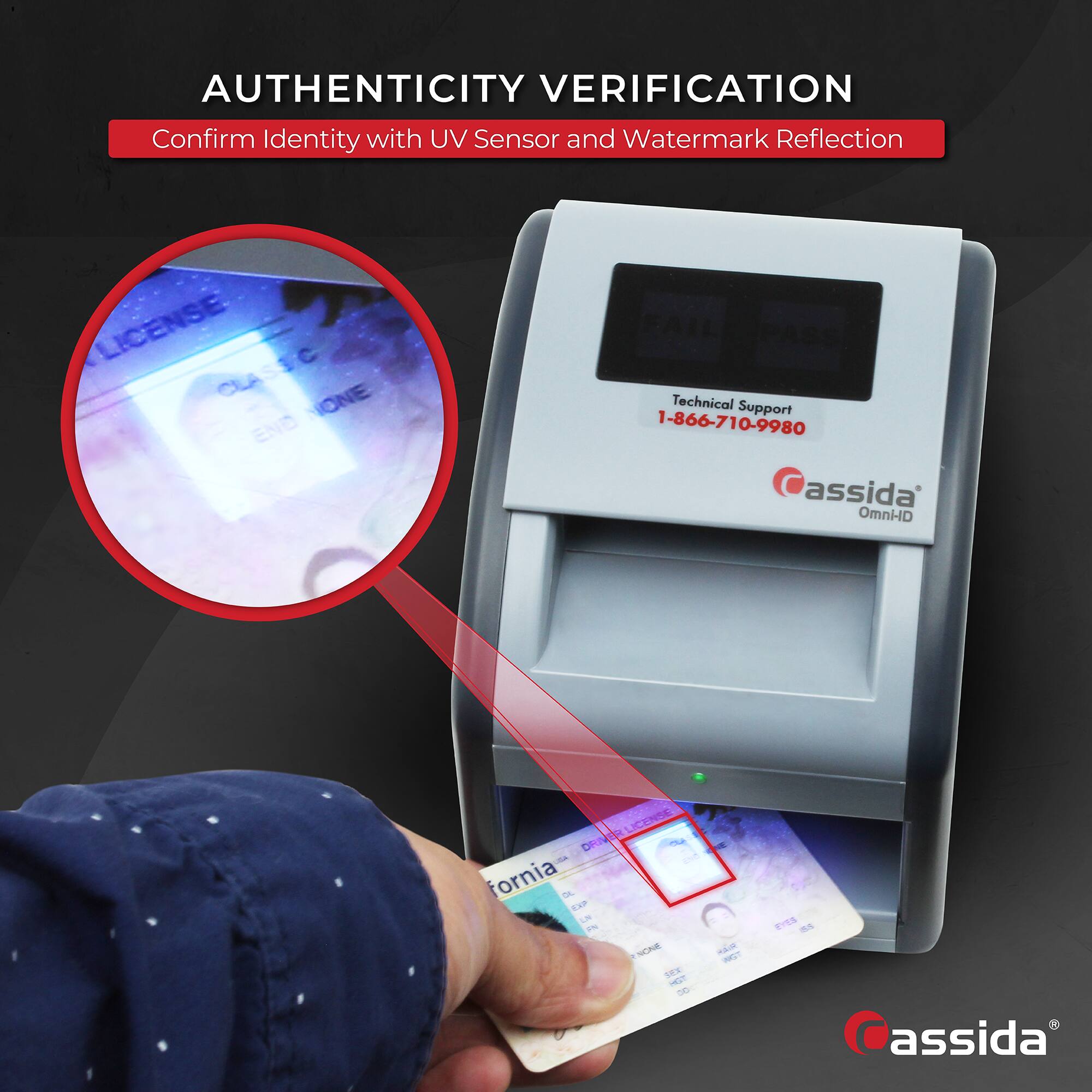 AUTHENTICITY VERIFICATION  
Confirm Identity with UV Sensor and Watermark Reflection  

LICENSE CLASS C  
CLA ONE END FAIL PASS  

Technical Support  
1-866-710-9980  

assida OmniHD  

California