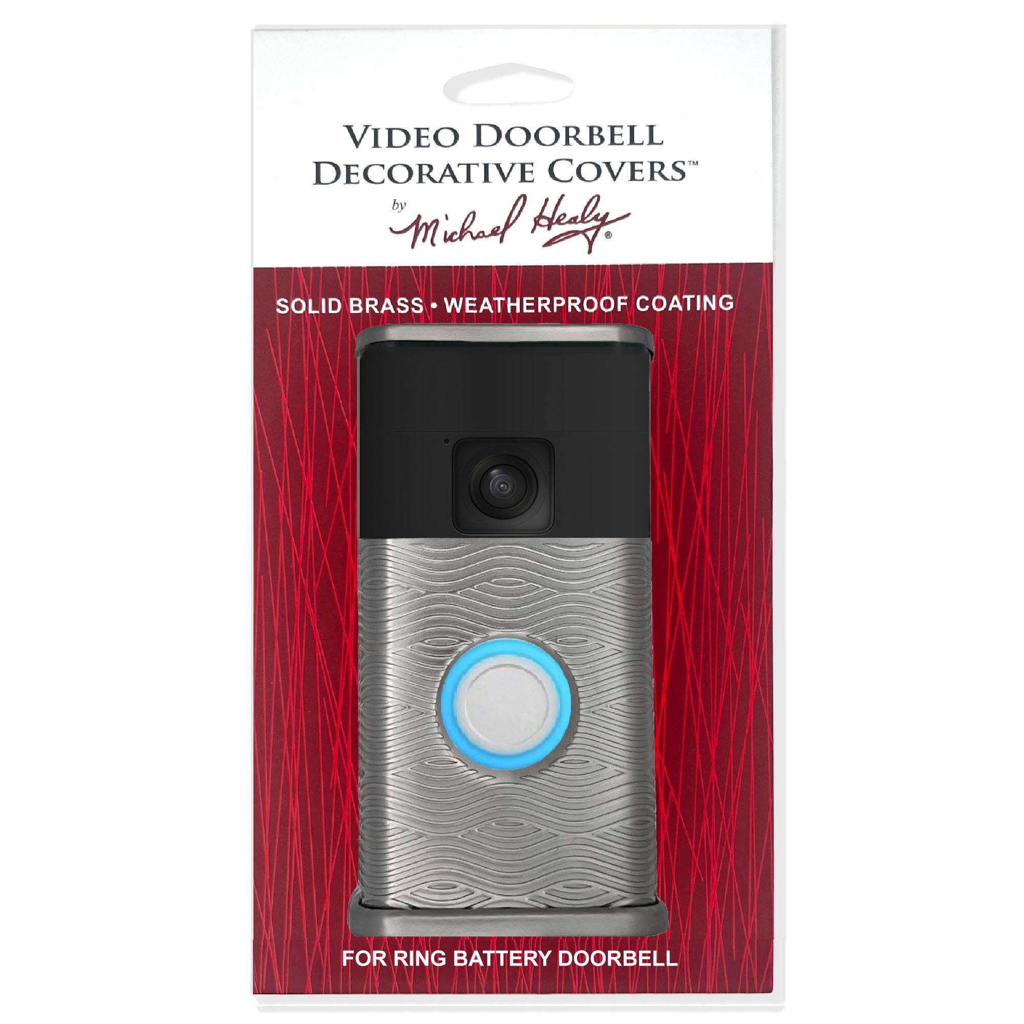 VIDEO DOORBELL DECORATIVE COVERS  
by Michael Healy  

SOLID BRASS • WEATHERPROOF COATING  

FOR RING BATTERY DOORBELL