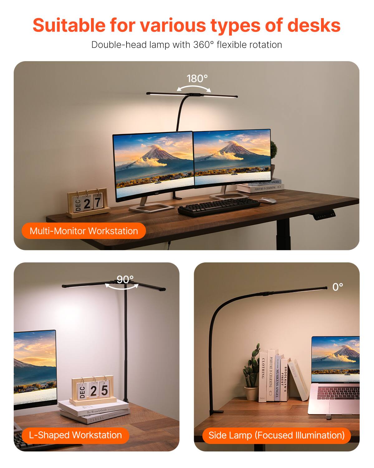 Suitable for various types of desks

Double-head lamp with 360° flexible rotation

Multi-Monitor Workstation

L-Shaped Workstation

Side Lamp (Focused Illumination)