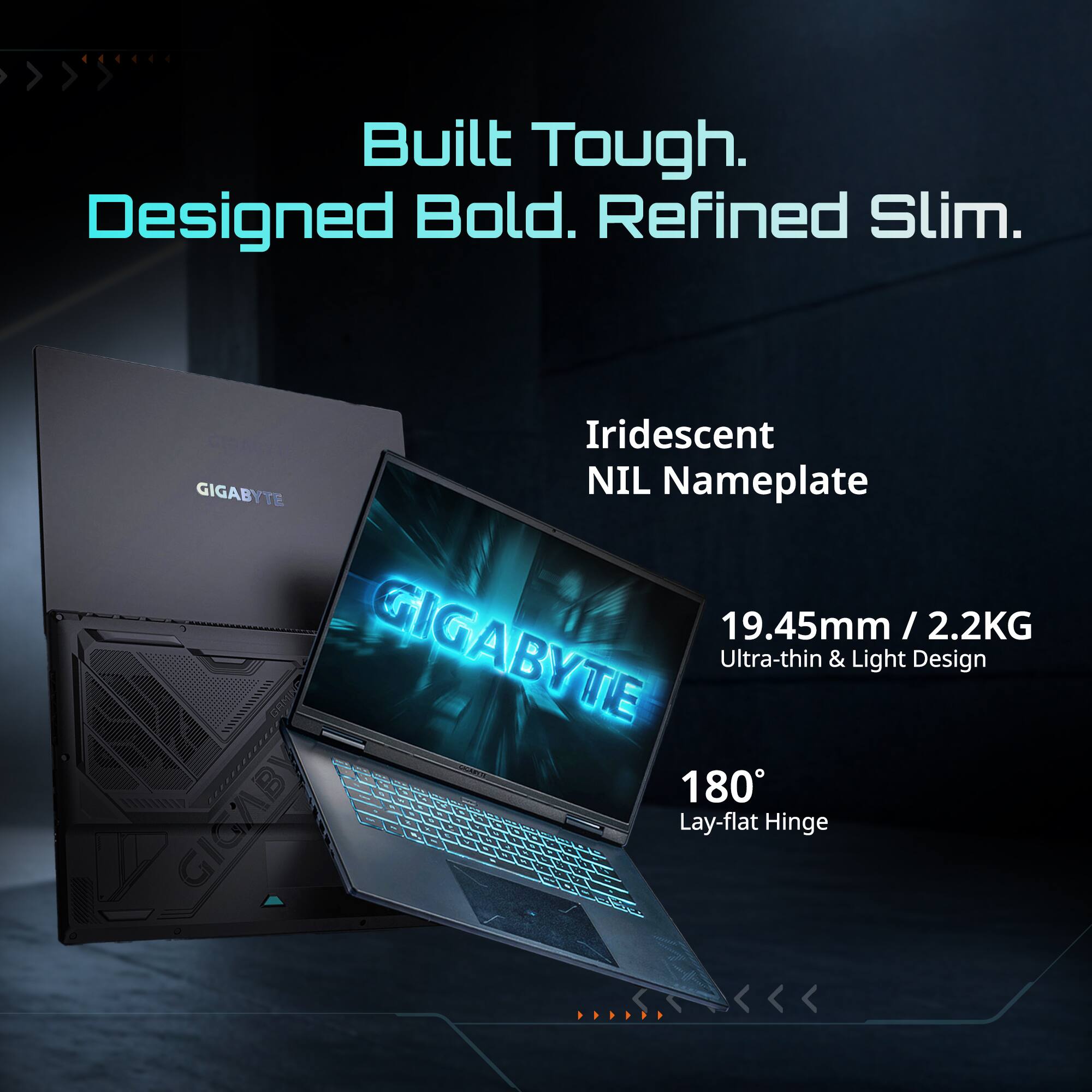 Built Tough.  
Designed Bold.  
Refined Slim.  

Iridescent NIL Nameplate  

19.45mm / 2.2KG  
Ultra-thin & Light Design  

180°  
Lay-flat Hinge