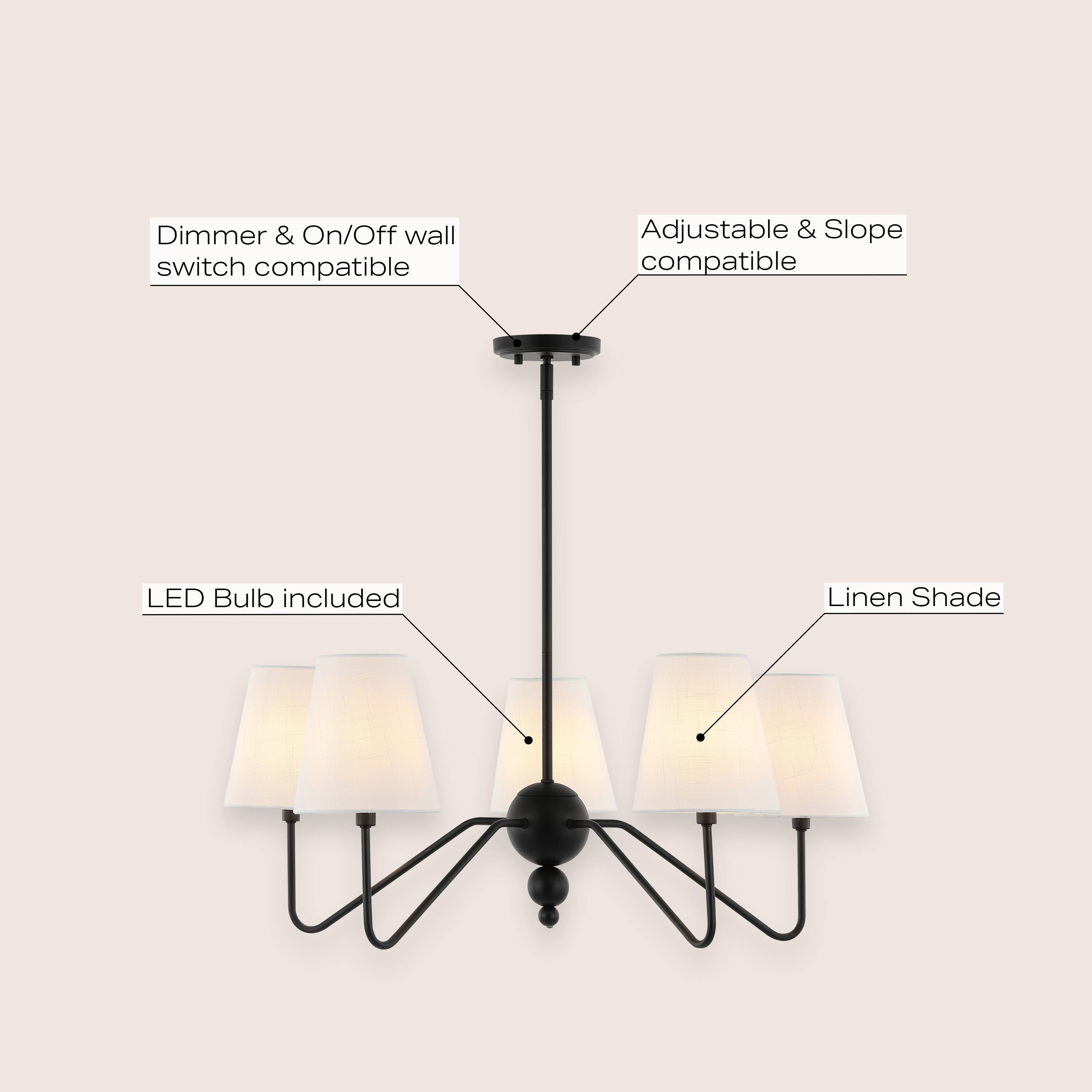 Dimmer & On/Off wall switch compatible  
Adjustable & Slope compatible  
LED Bulb included  
Linen Shade