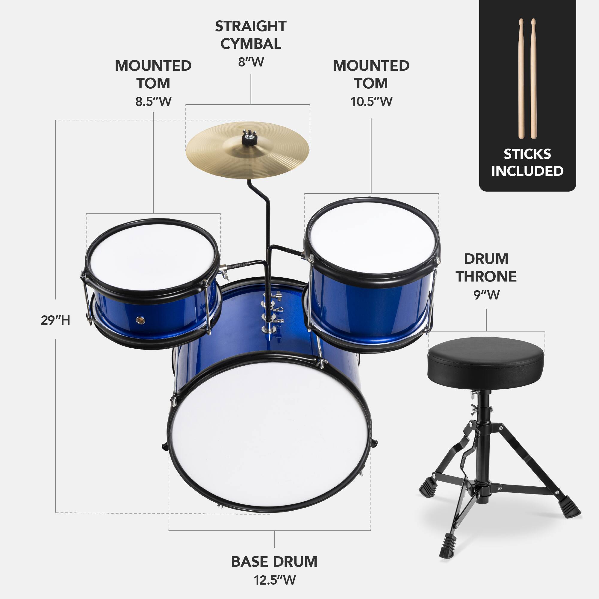 STRAIGHT CYMBAL 8"W MOUNTED, 8.5"W MOUNTED TOM, 10.5"W MOUNTED TOM, STICKS INCLUDED, DRUM THRONE 9"W, BASE DRUM 12.5"W