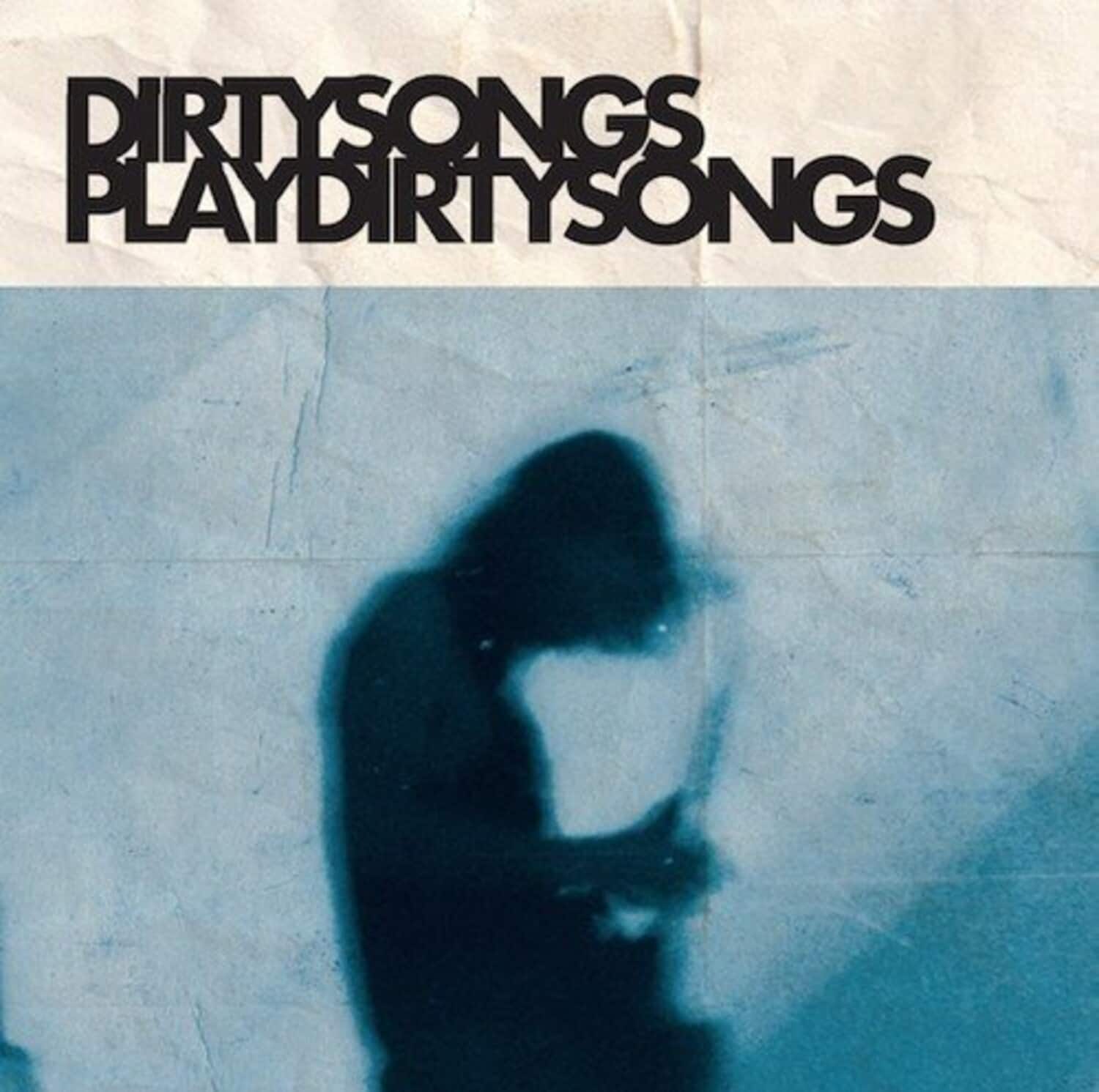 Dirty Songs - Dirty Songs Play Dirty Songs  - VINYL LP