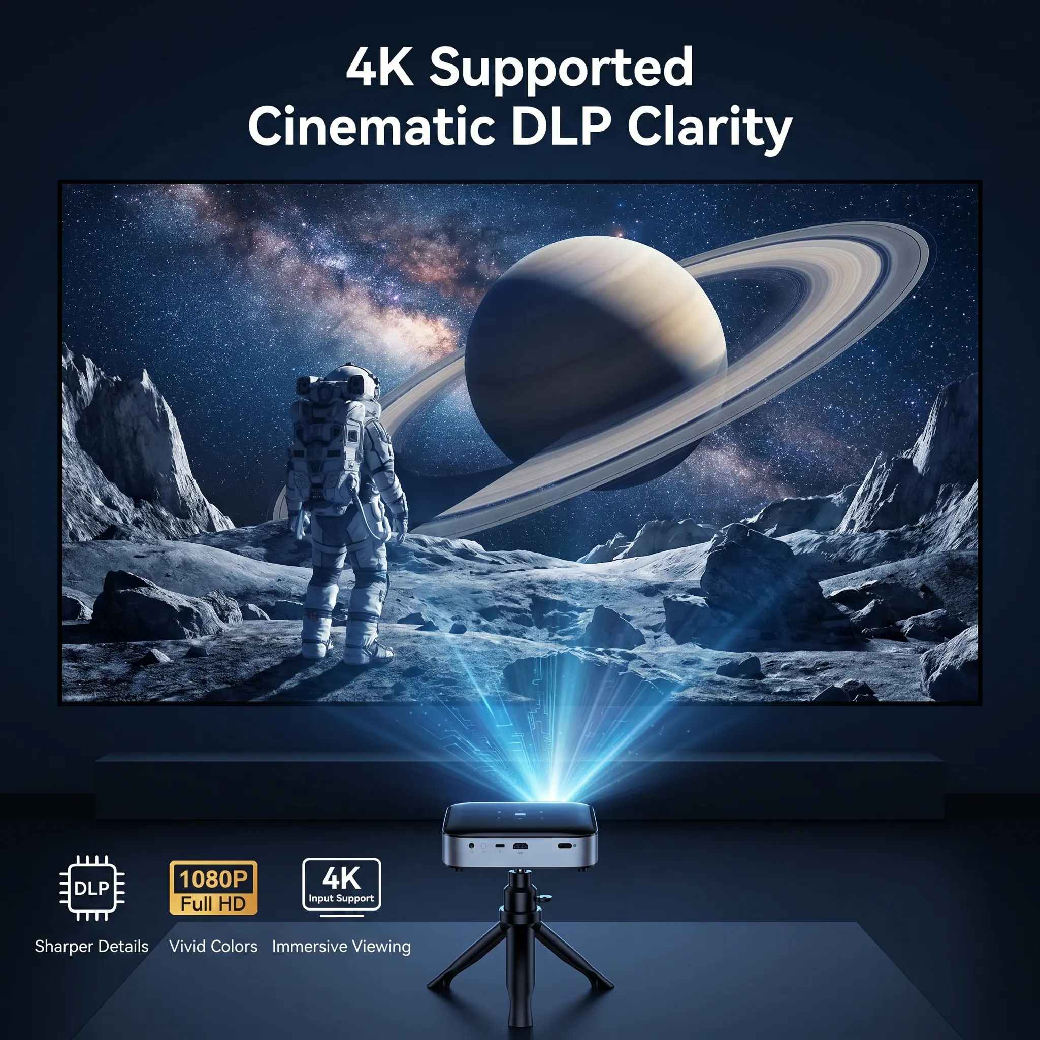 4K Supported Cinematic DLP Clarity

1080P Full HD

4K Input Support

Sharper Details

Vivid Colors

Immersive Viewing