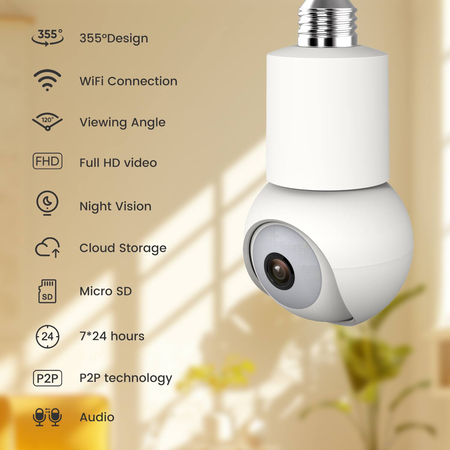 - 355° Design
- WiFi Connection
- Viewing Angle
- Full HD video
- Night Vision
- Cloud Storage
- Micro SD
- 7*24 hours
- P2P technology
- Audio