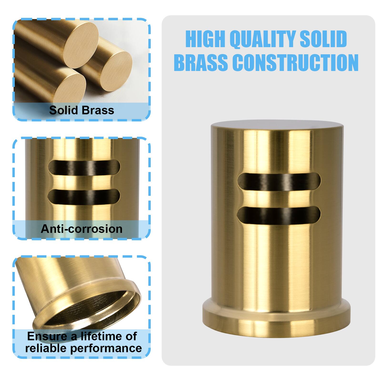 HIGH QUALITY SOLID BRASS CONSTRUCTION

- Solid Brass
- Anti-corrosion
- Ensure a lifetime of reliable performance