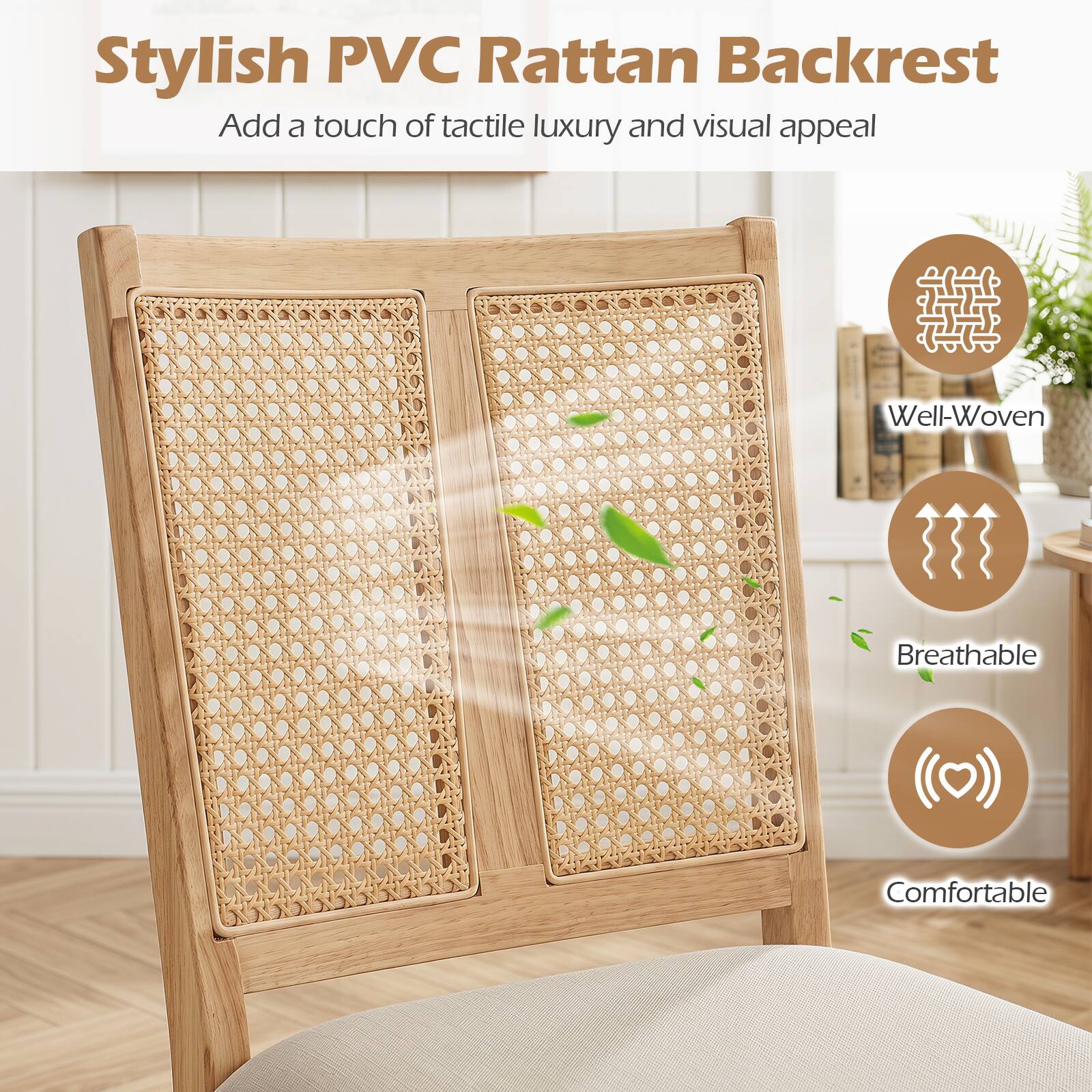 Stylish PVC Rattan Backrest  
Add a touch of tactile luxury and visual appeal  

- Well-Woven  
- Breathable  
- Comfortable