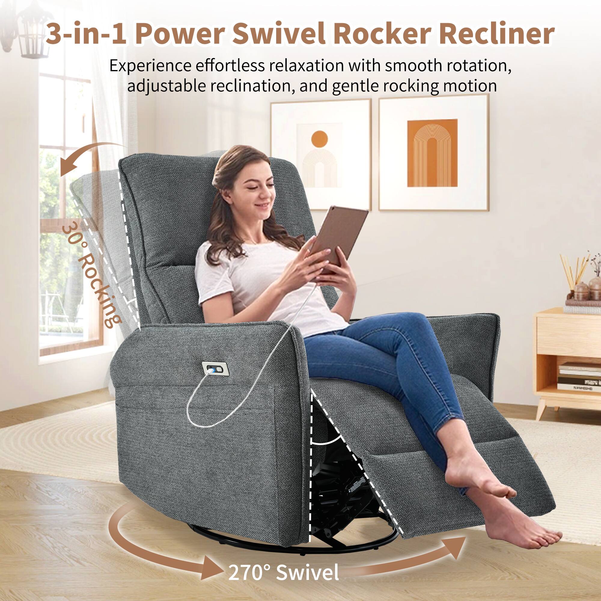 3-in-1 Power Swivel Rocker Recliner

Experience effortless relaxation with smooth rotation, adjustable reclination, and gentle rocking motion

30° Rocking

270° Swivel