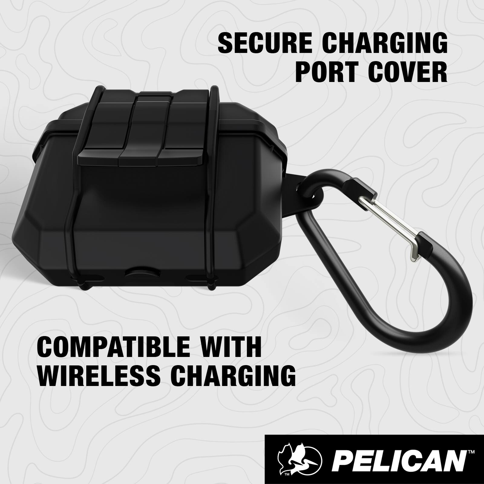 SECURE CHARGING PORT COVER

COMPATIBLE WITH WIRELESS CHARGING

PELICAN