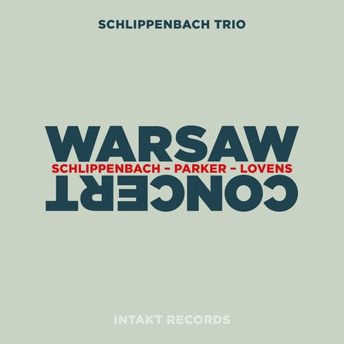 Alexander von Schlippenbach - Schlippenbach / Parker / Lovens - Warsaw Concert  - COMPACT DISCS