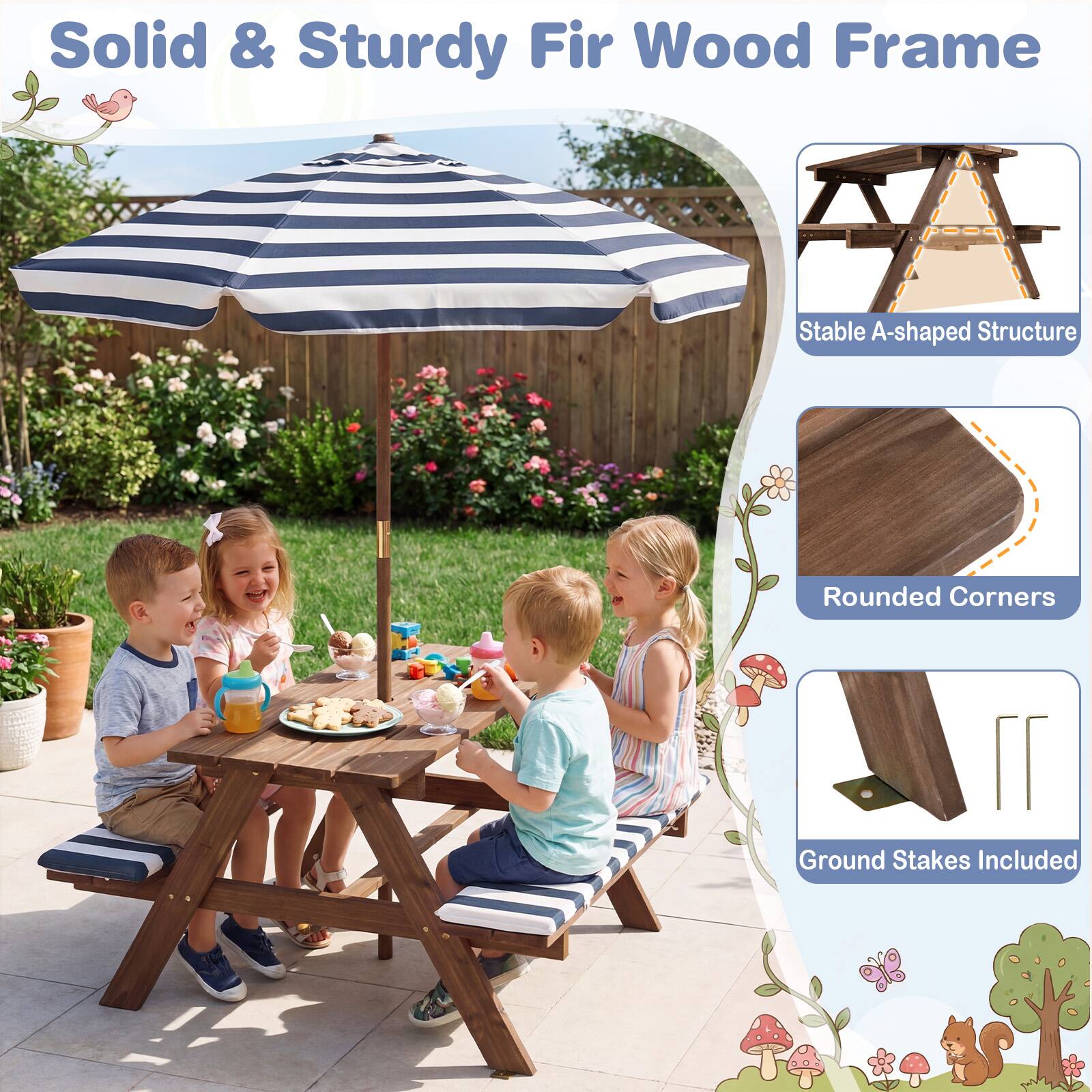 Solid & Sturdy Fir Wood Frame  
Stable A-shaped Structure  
Rounded Corners  
Ground Stakes Included