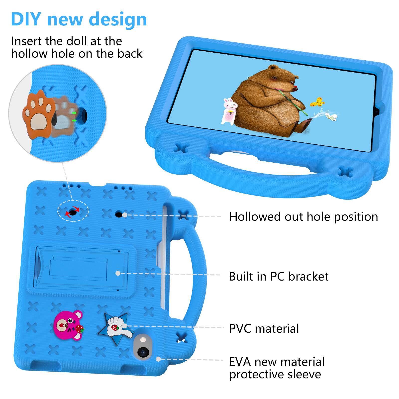 DIY new design  
Insert the doll at the hollow hole on the back  
Hollowed out hole position  
Built in PC bracket  
PVC material  
EVA new material protective sleeve