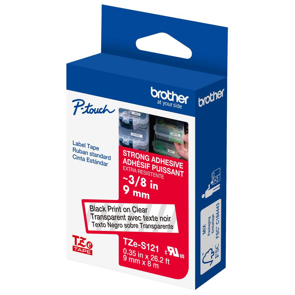 - Brother at your side
- P-touch
- Label Tape
- Ruban standard
- Cinta Estándar
- STRONG ADHESIVE
- ADHÉSIF PUISSANT
- EXTRA RESISTENTE
- ~3/8 in
- 9 mm
- Black Print on Clear
- Texte noir sur Transparente
- Texto Negro sobre Transparente
- TZe-S121
- 0.35 in x 26.2 ft
- 9 mm x 8 m
- Packaging FSC C184443
- MIX Packaging FSC