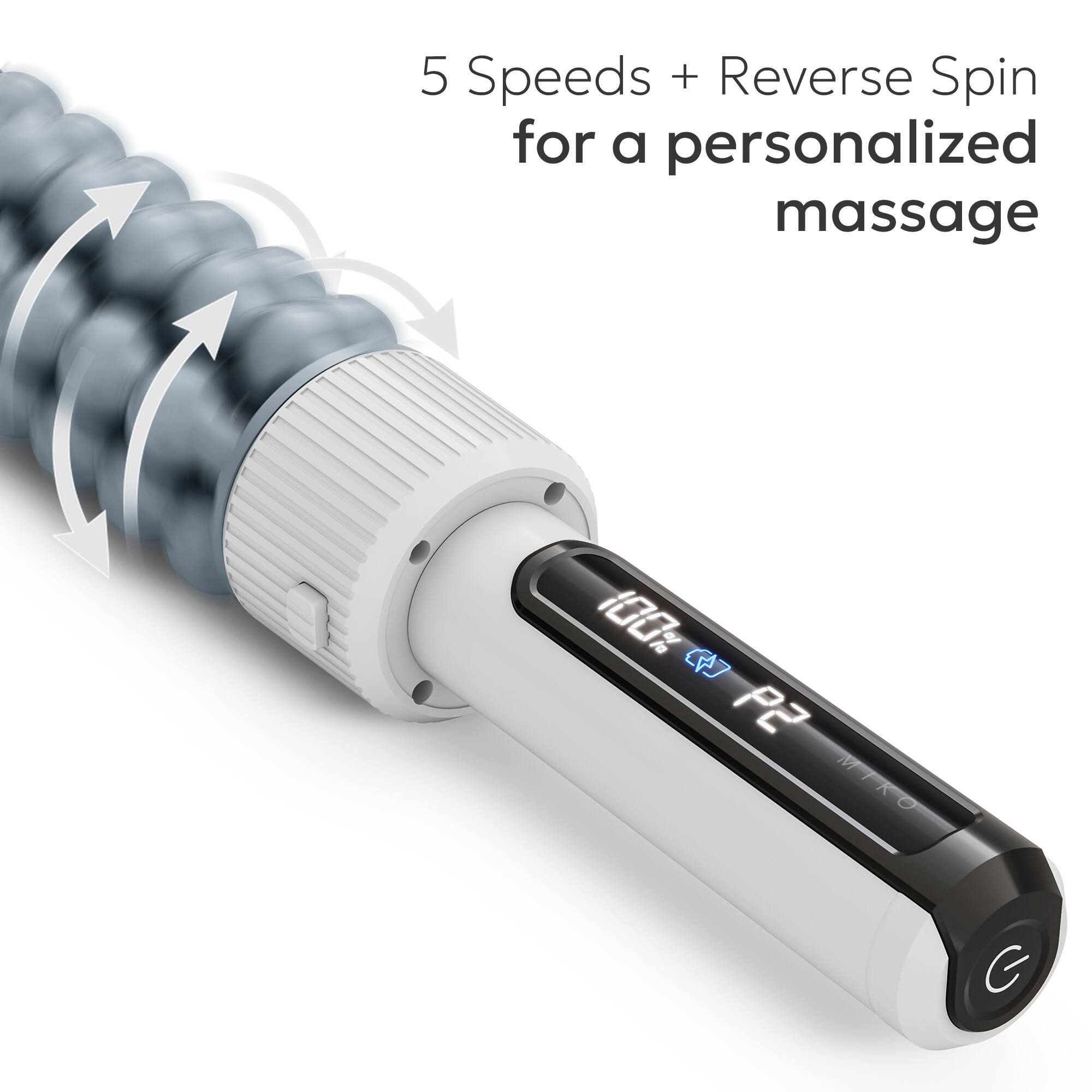 5 Speeds + Reverse Spin for a personalized massage
