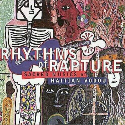 RHYTHMS of RAPTURE  
SACRED MUSICS of HAITIAN VODOU