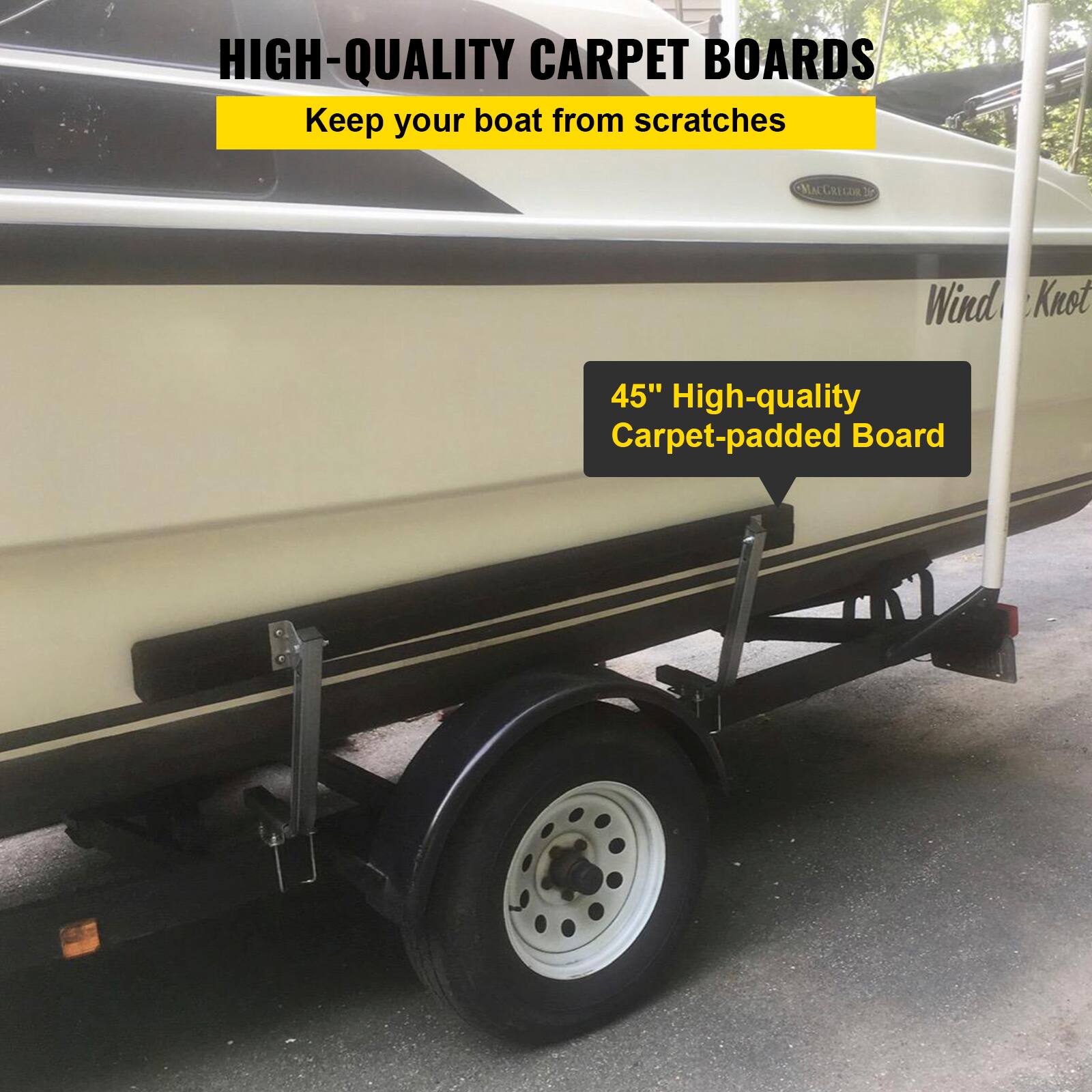 HIGH-QUALITY CARPET BOARDS  
Keep your boat from scratches  

45" High-quality Carpet-padded Board