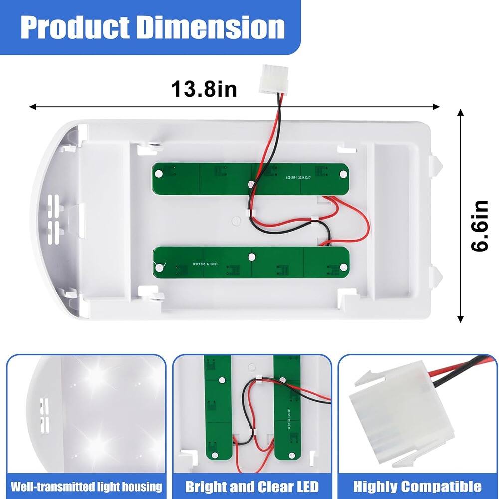 Product Dimension  
13.8in x 6.6in  

- Well-transmitted light housing  
- Bright and Clear LED  
- Highly Compatible