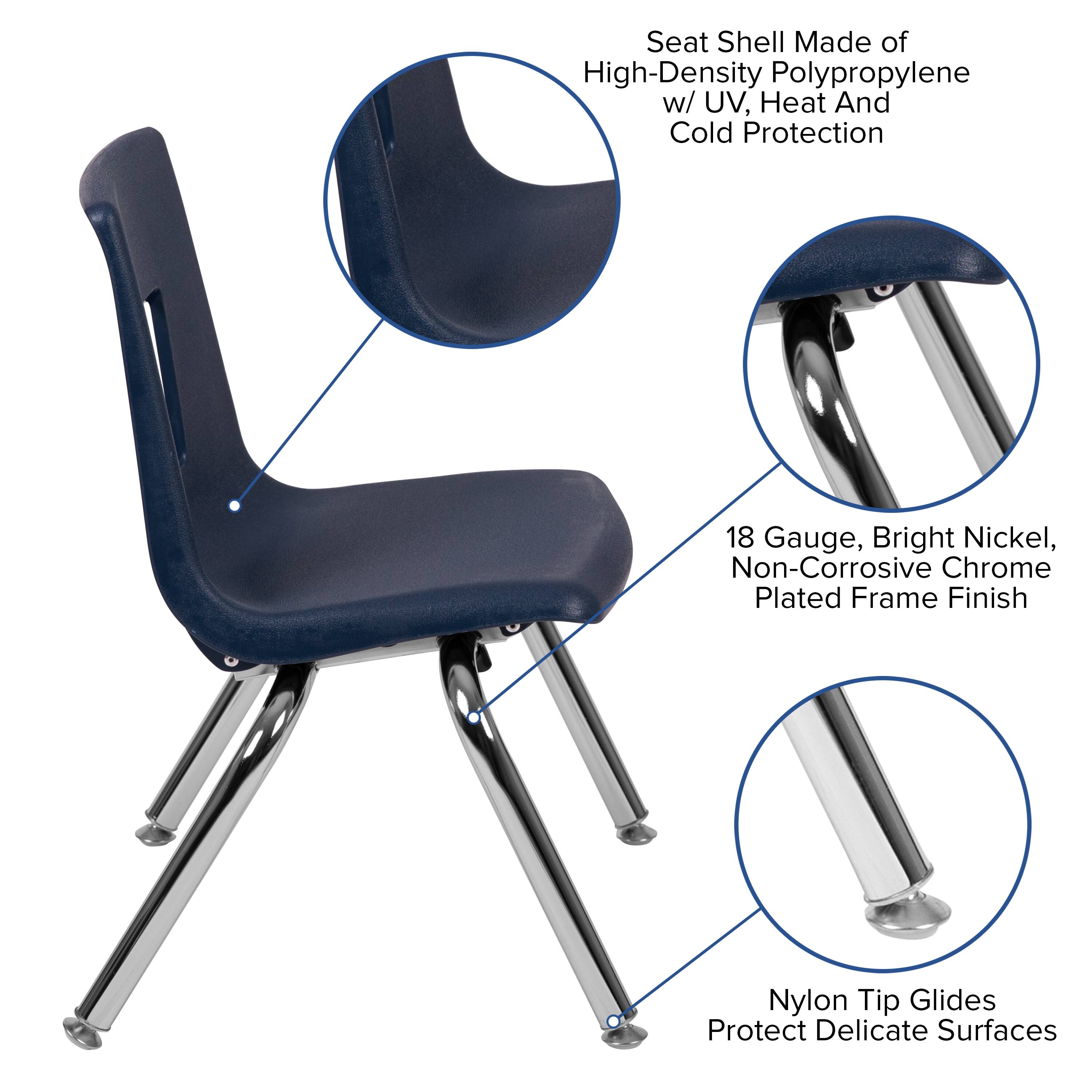 Seat Shell Made of High-Density Polypropylene w/ UV, Heat And Cold Protection  
18 Gauge, Bright Nickel, Non-Corrosive Chrome Plated Frame Finish  
Nylon Tip Glides Protect Delicate Surfaces