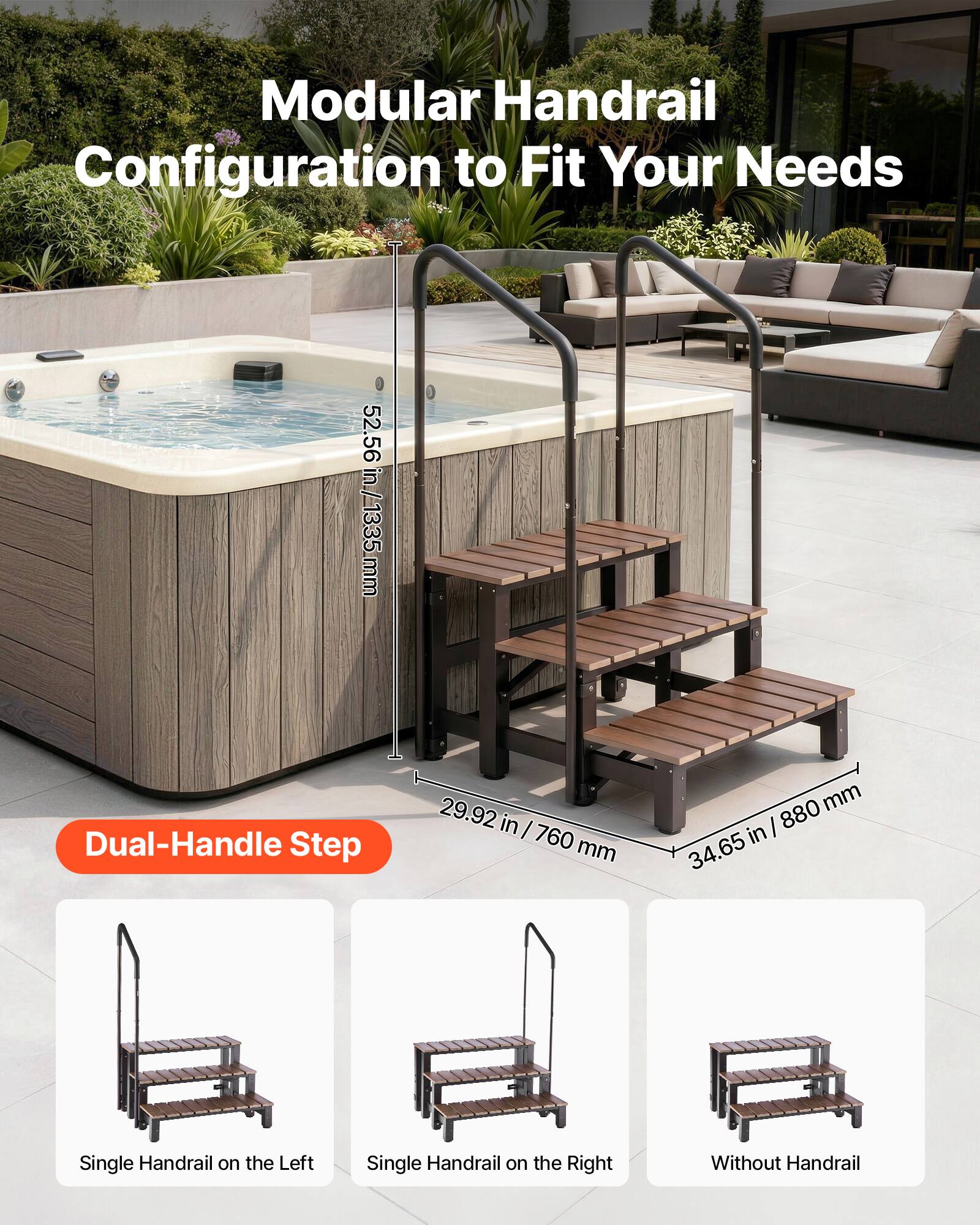 Modular Handrail Configuration to Fit Your Needs

Dual-Handle Step
52.56 in / 1335 mm
29.92 in / 760 mm
34.65 in / 880 mm

Single Handrail on the Left
Single Handrail on the Right
Without Handrail