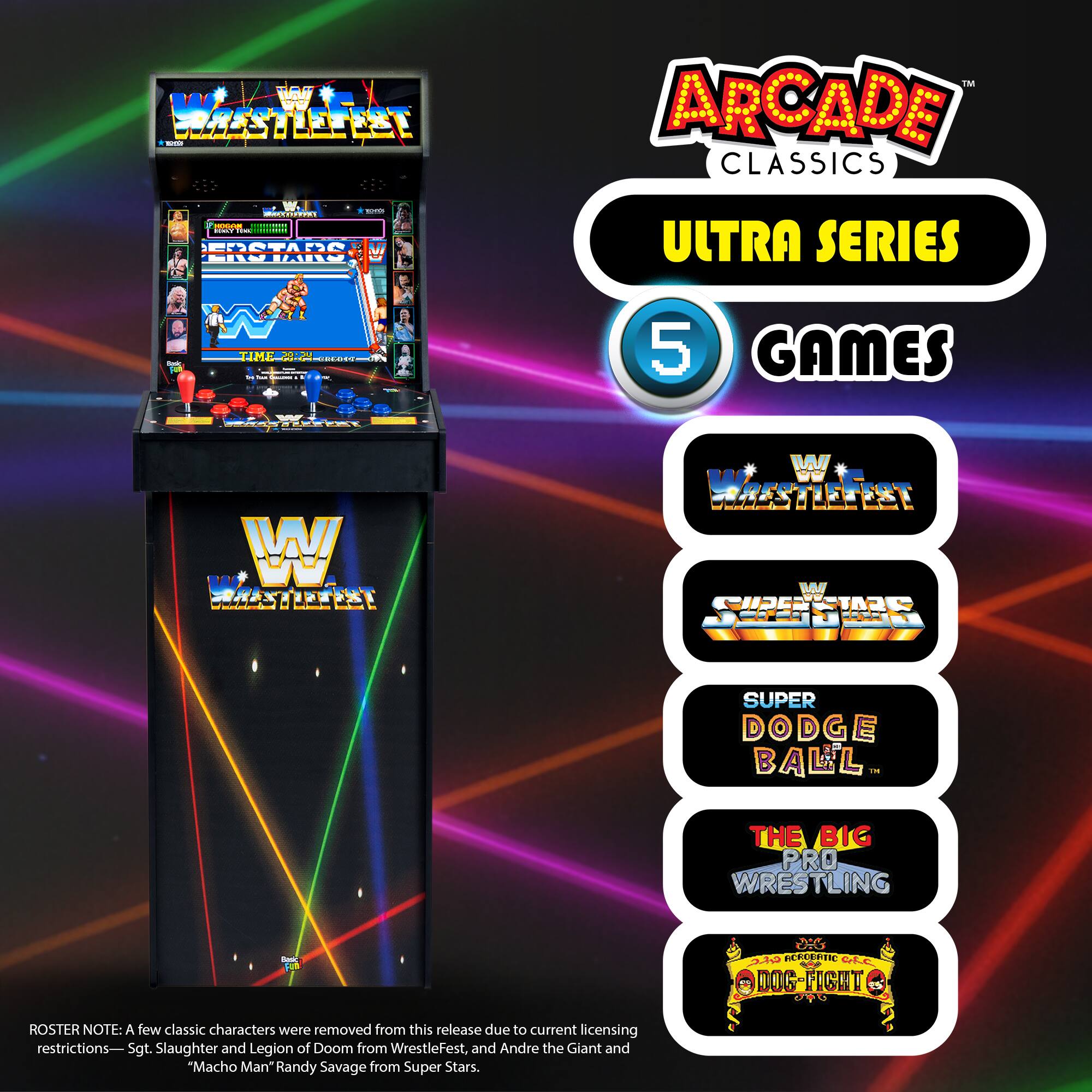 **Arcade Classics - Ultra Series 5 Games**

- WrestleFest
- Super Stars
- Super Dodge Ball
- The Big Pro Wrestling
- Dog Fight

**Roster Note:** A few classic characters were removed from this release due to current licensing restrictions—Sgt. Slaughter and Legion of Doom from WrestleFest, and Andre the Giant and "Macho Man" Randy Savage from Super Stars.