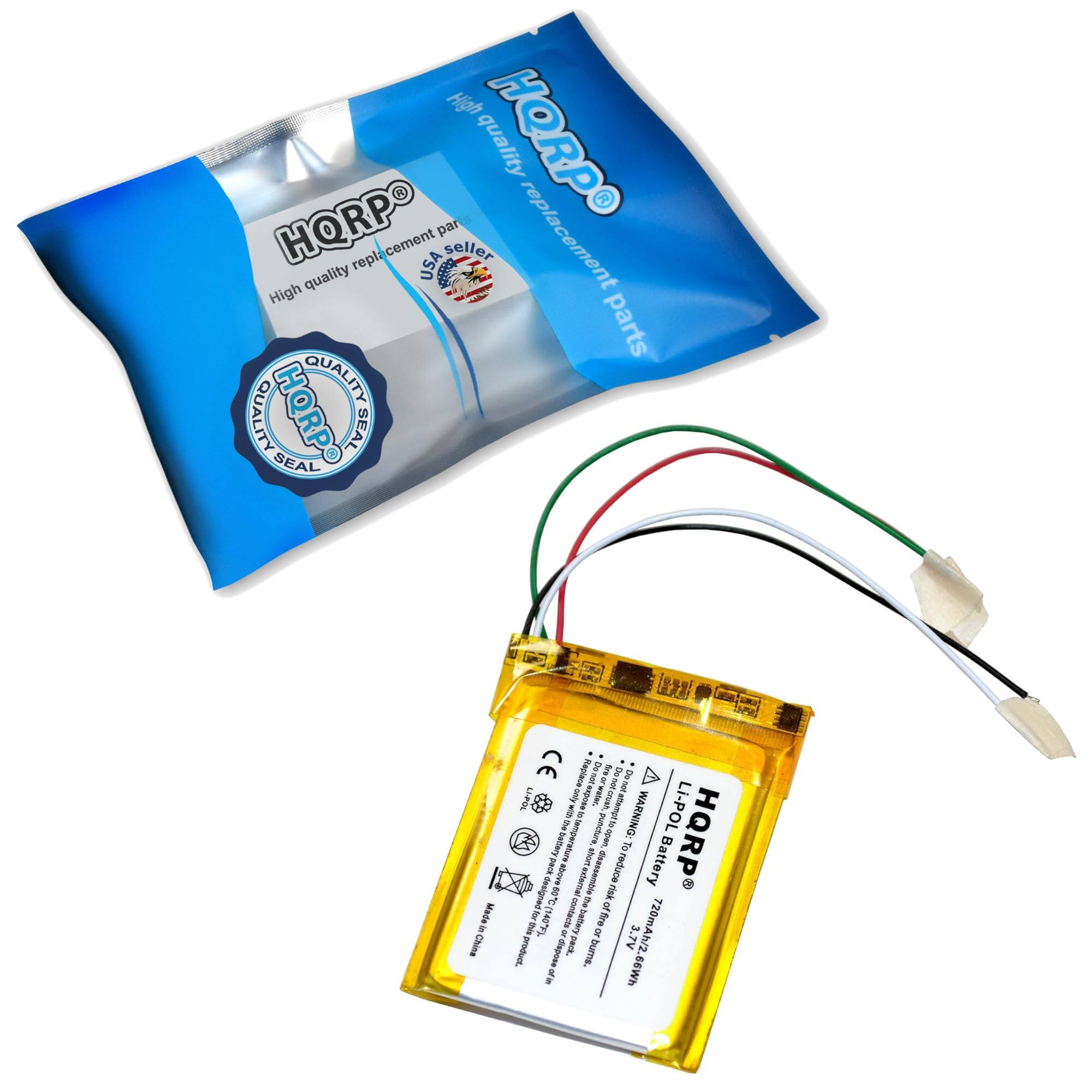 High quality replacement parts  
HQRP  
SEAL  
Made in China  

WARNING:  
Li-POL Battery  
Do not expose to high temperature or puncture.  
Do not disassemble or dispose of in fire.  
Designed for this product only.  

720mAh/2.7Wh  
3.7V  

HQRP