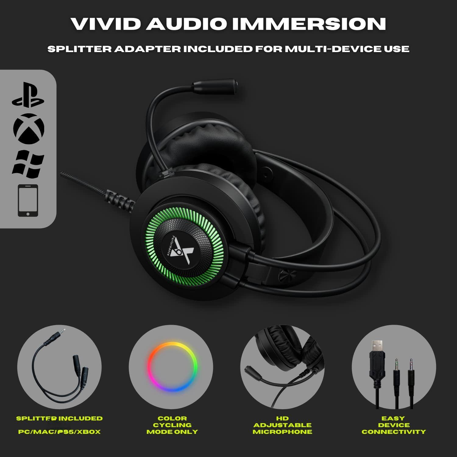 VIVID AUDIO IMMERSION  
SPLITTER ADAPTER INCLUDED FOR MULTI-DEVICE USE  

- SPLITTER INCLUDED  
  PC/MAC/PS5/XBOX  

- COLOR CYCLING MODE ONLY  

- HD ADJUSTABLE MICROPHONE  

- EASY DEVICE CONNECTIVITY