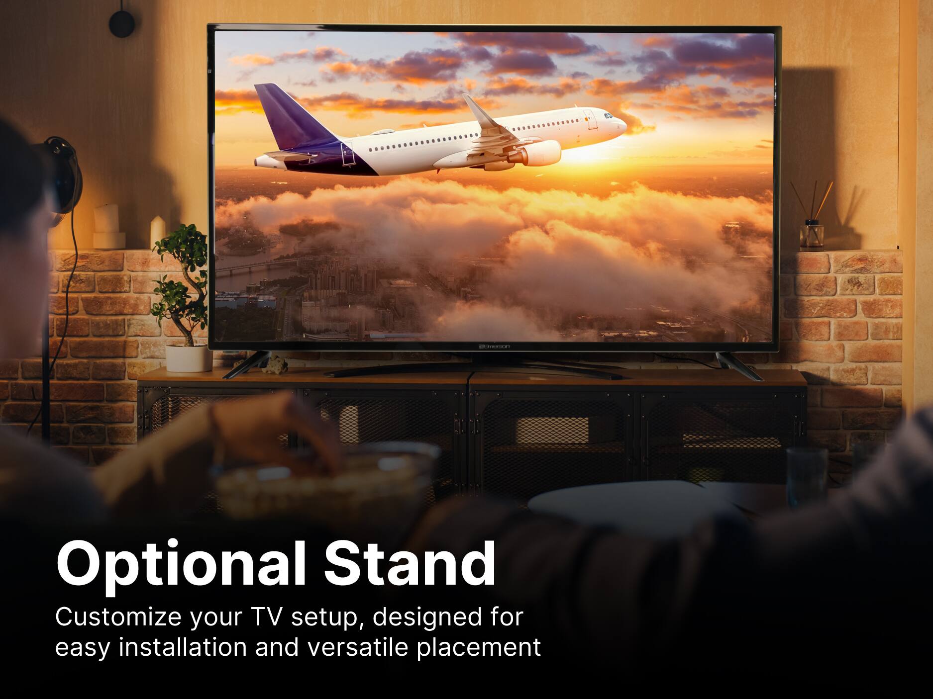 Optional Stand
Customize your TV setup, designed for easy installation and versatile placement